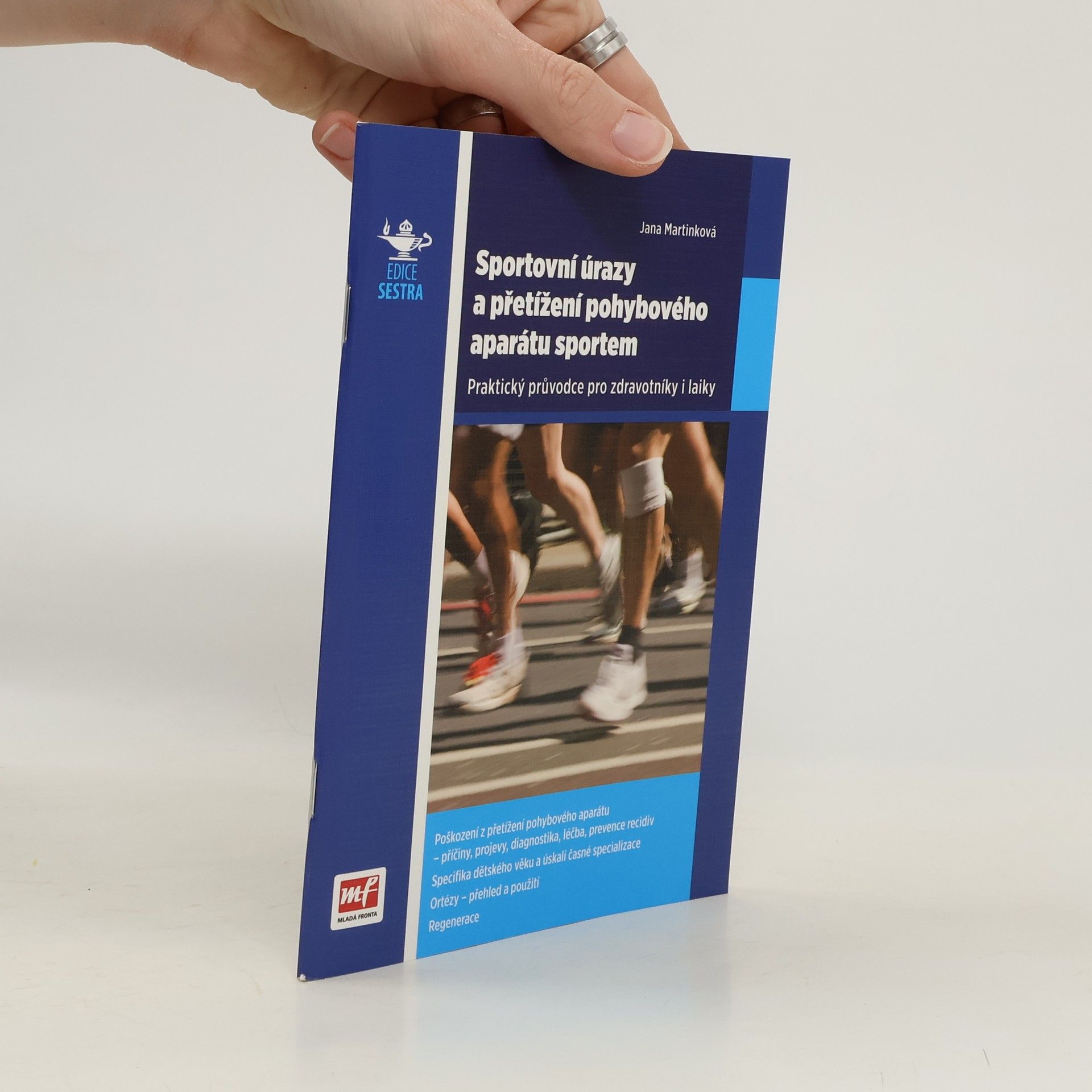 Jana Martinková Sportovní úrazy a přetížení pohybového aparátu sportem