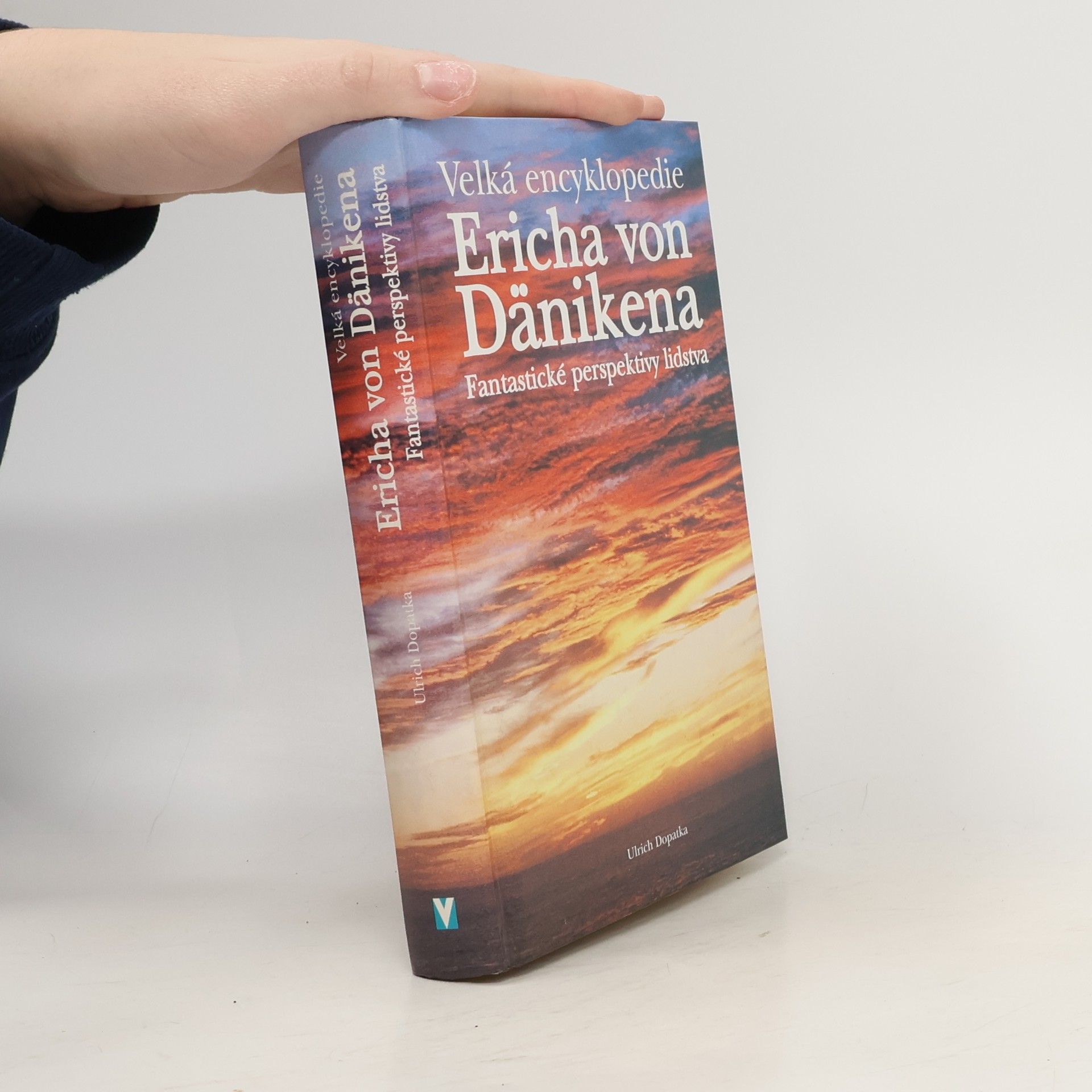 Ulrich Dopatka 1951 Velká encyklopedie Ericha von Dänikena : fantastické perspektivy lidstva