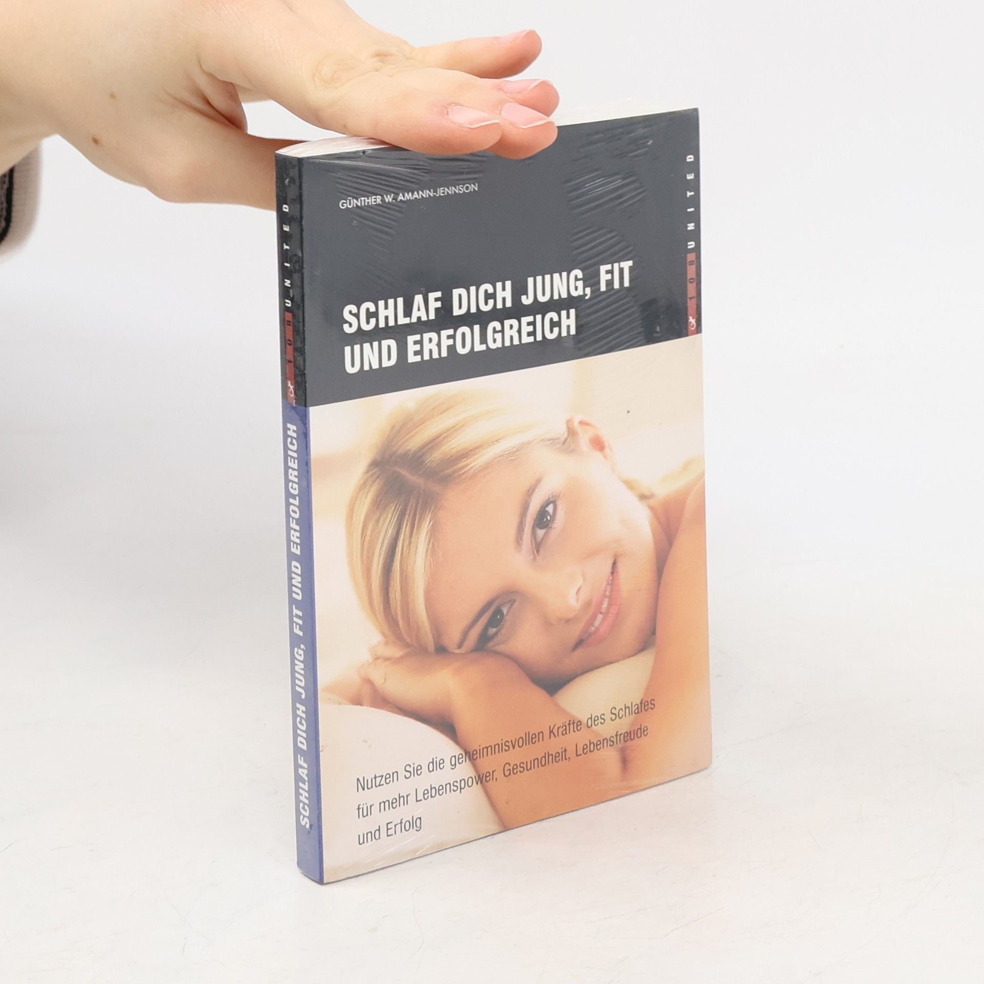 Günther W. Amann-Jennson Schlaf dich jung, fit und erfolgreich
