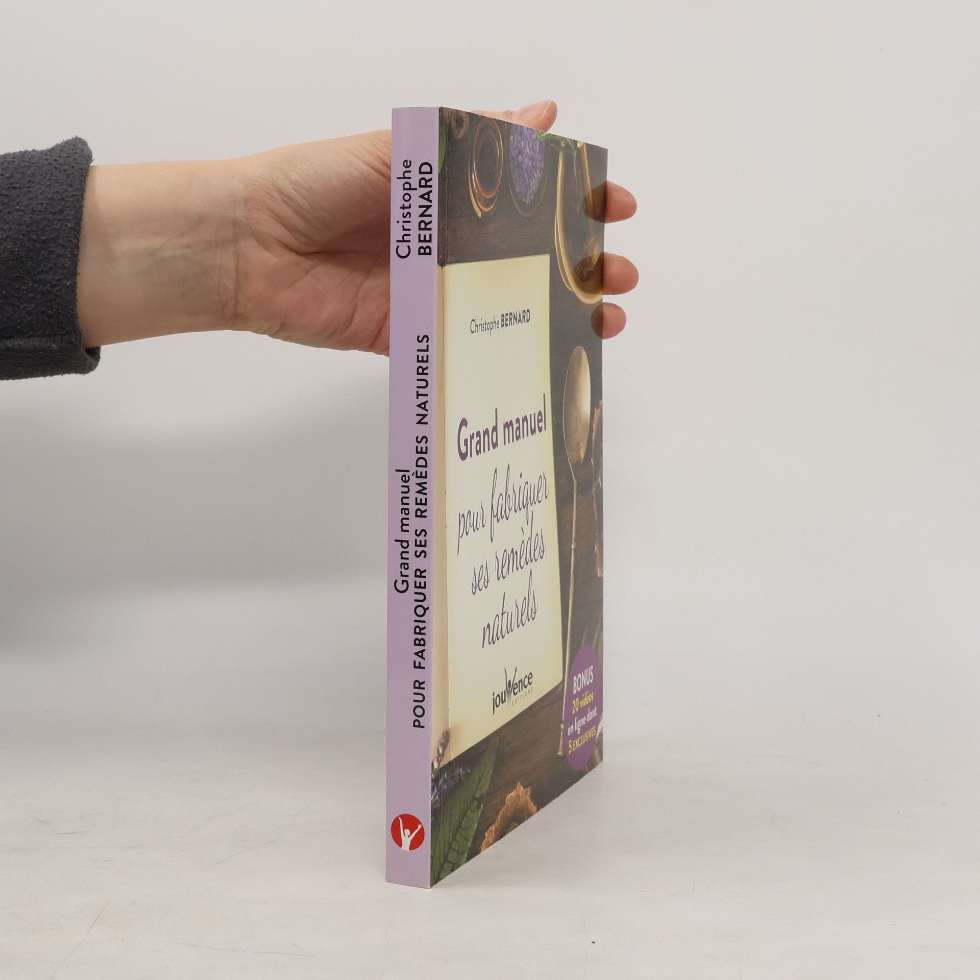 Grand manuel pour fabriquer ses remèdes naturels