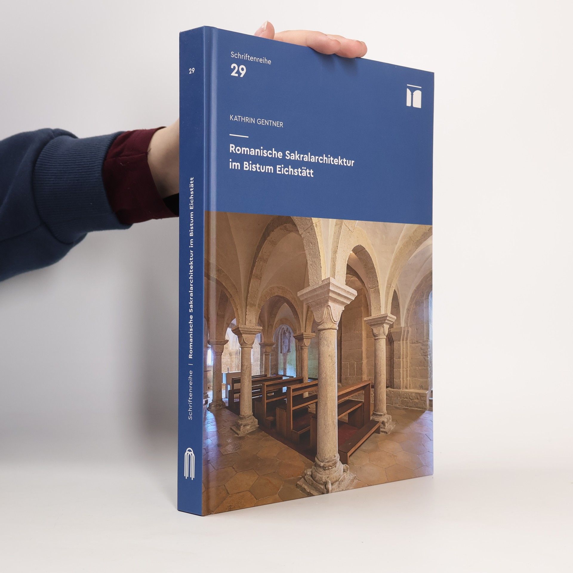 Kathrin Gentner Schriftenreihe des Bayerischen Landesamtes für Denkmalpflege - 29: Romanische Sakralarchitektur im Bistum Eichstätt