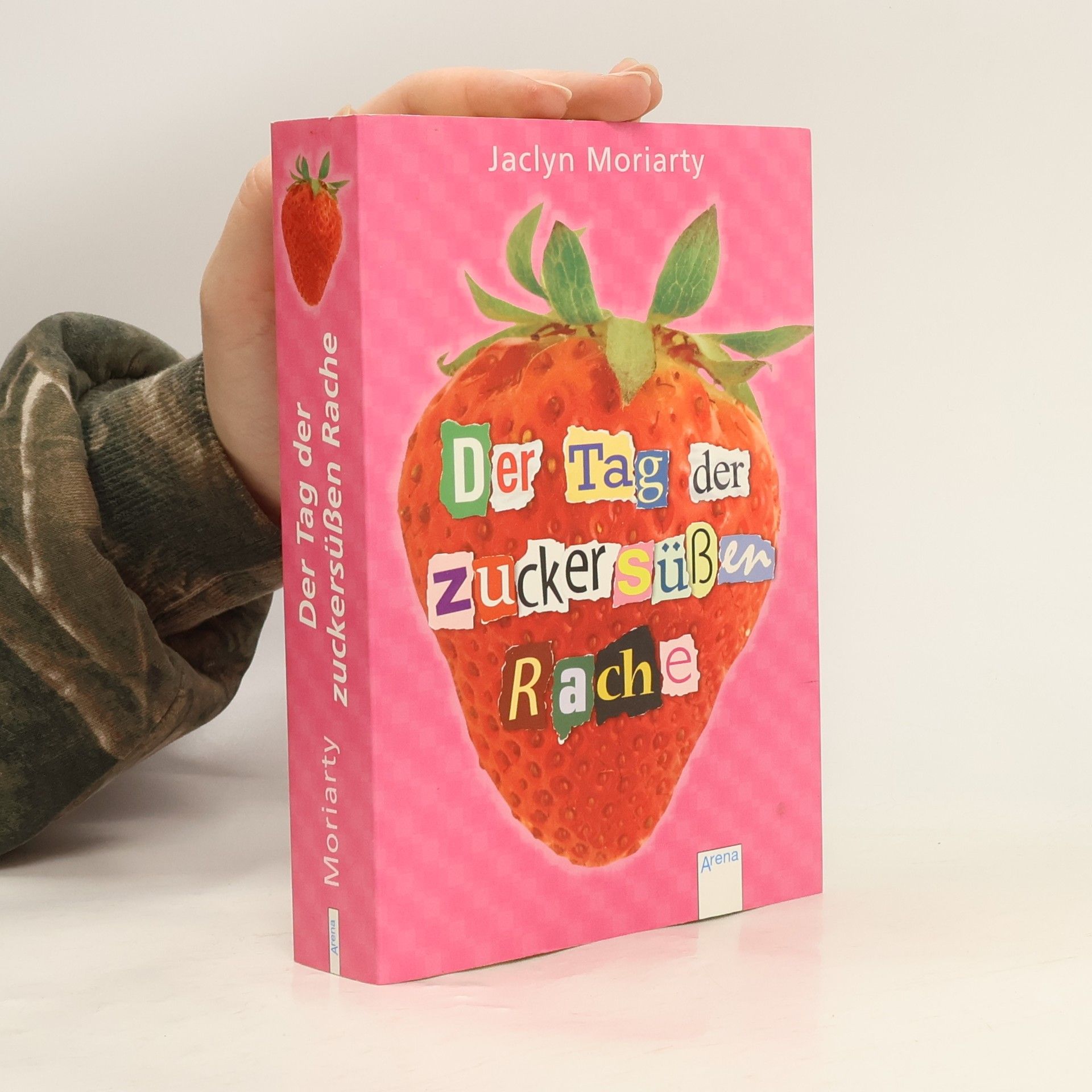 Jaclyn Moriarty Der Tag der zuckersüßen Rache