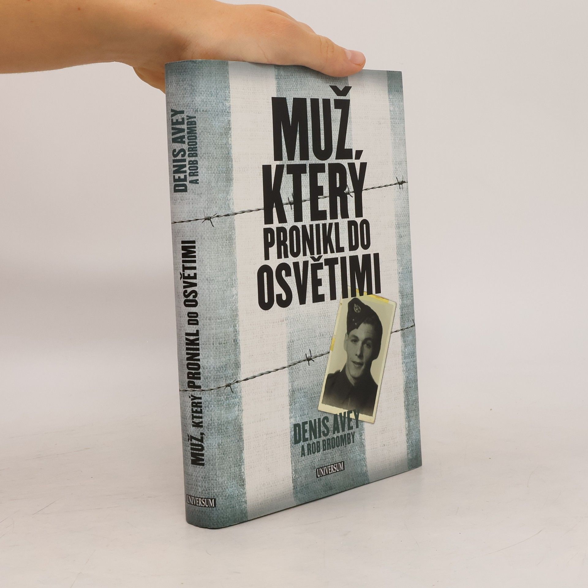 Denis Avey Muž, který pronikl do Osvětimi