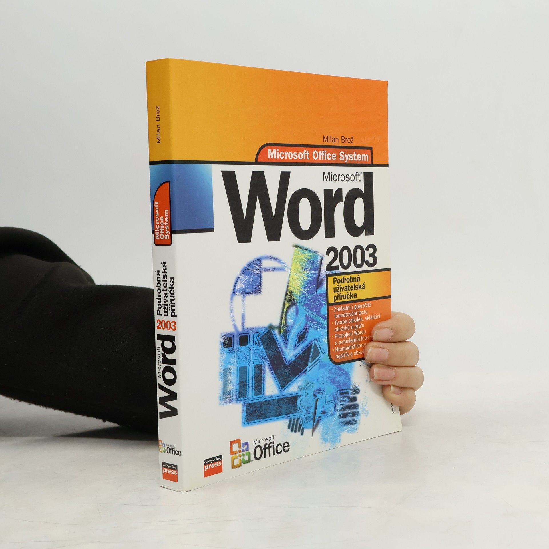 Milan Brož Microsoft office Word 2003 : podrobná uživatelská příručka