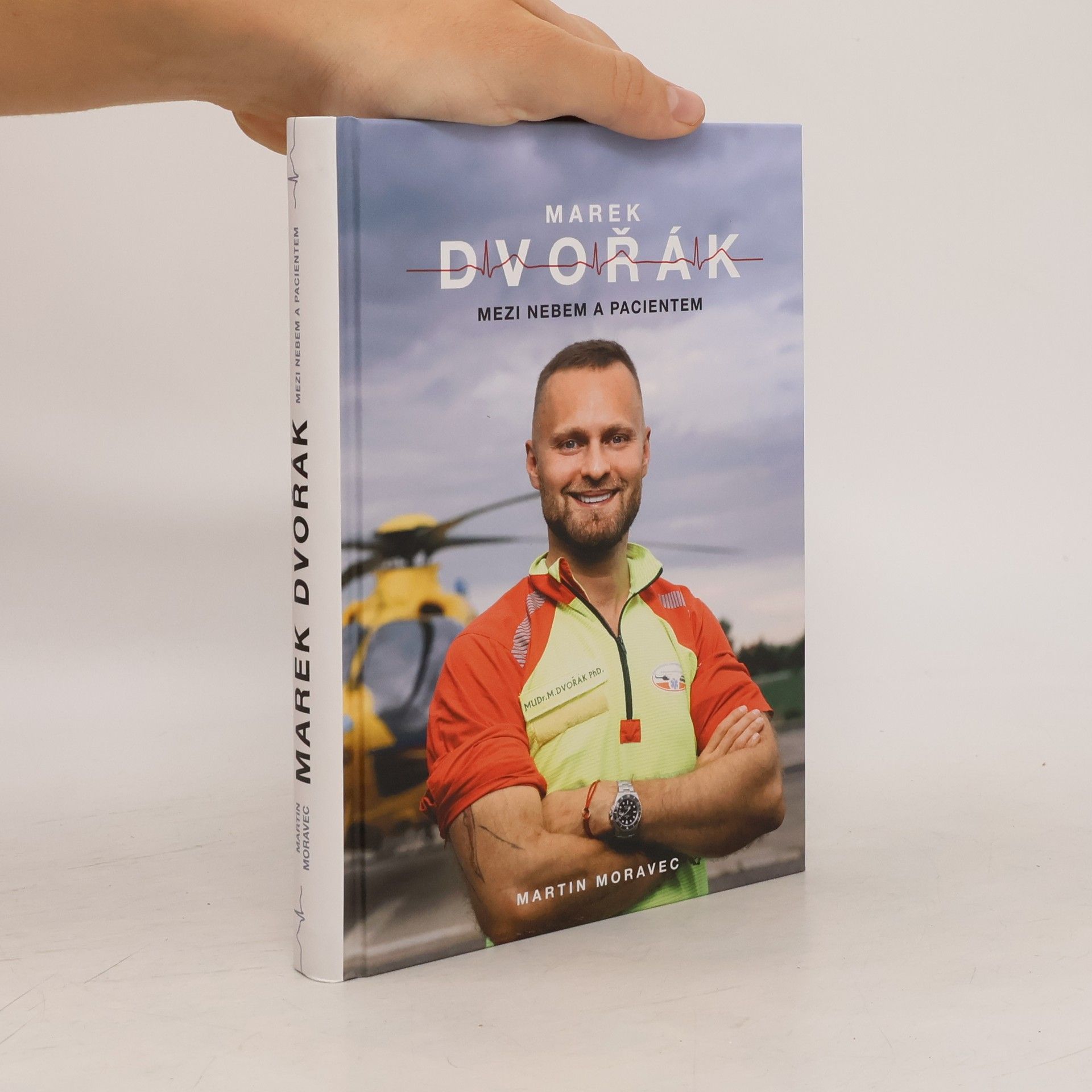 Martin Moravec Marek Dvořák. Mezi nebem a pacientem