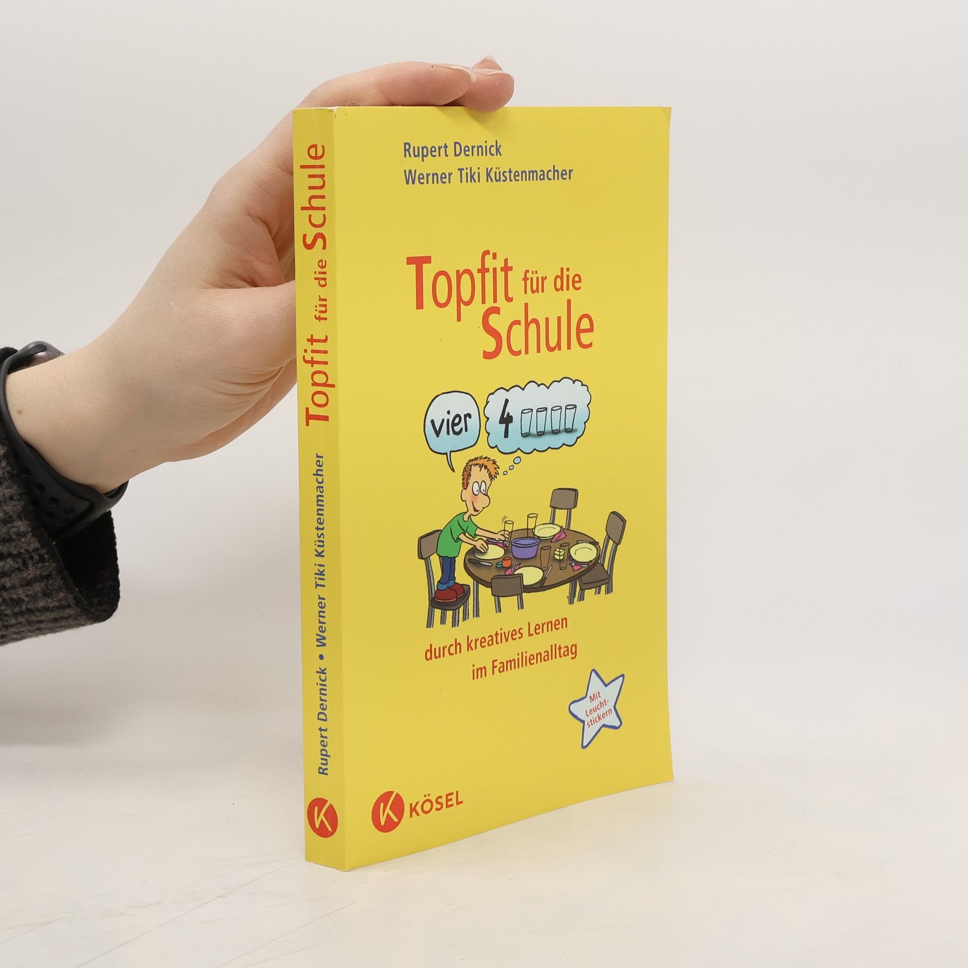 Rupert Dernick Topfit für die Schule durch kreatives Lernen im Familienalltag