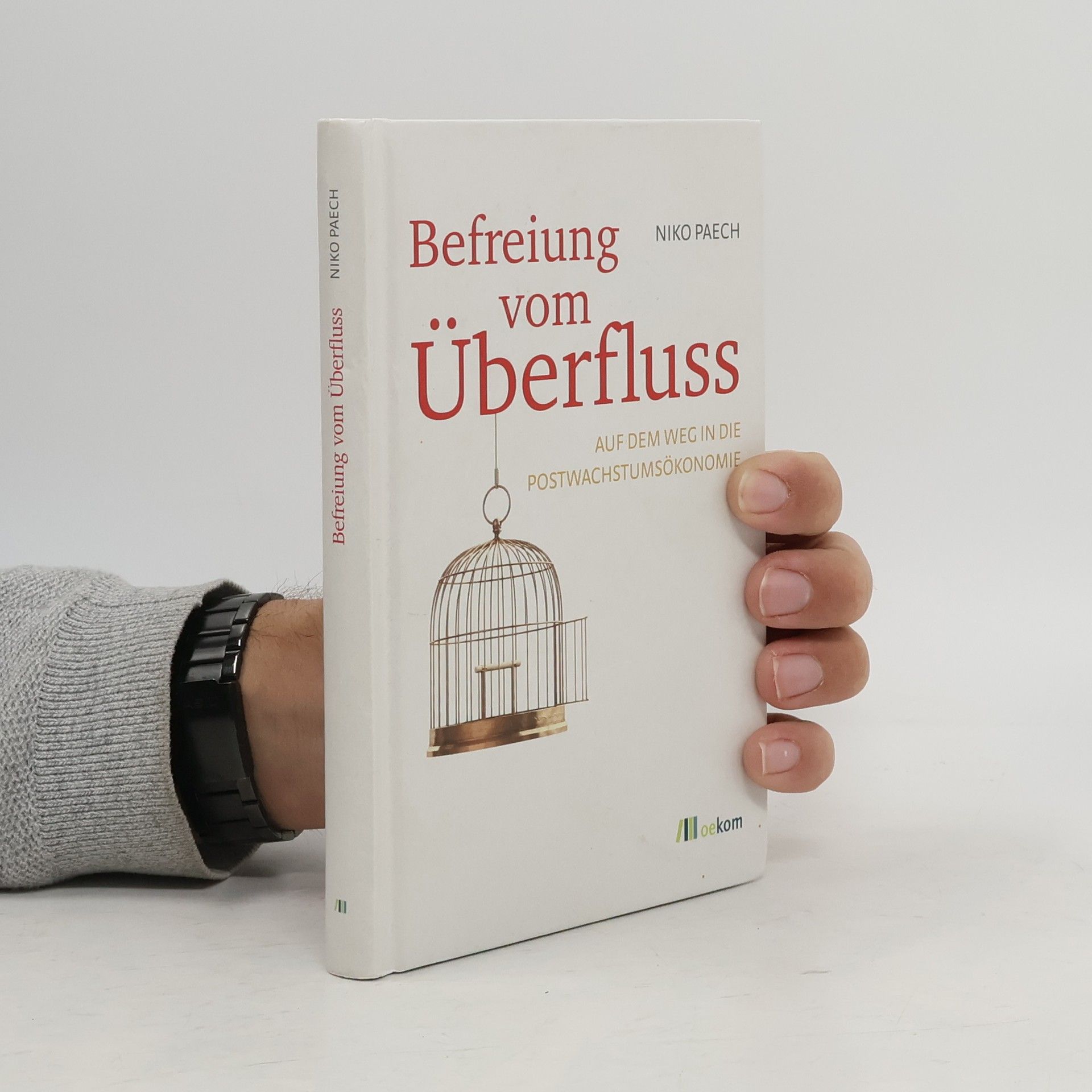 Niko Paech Befreiung vom Überfluss