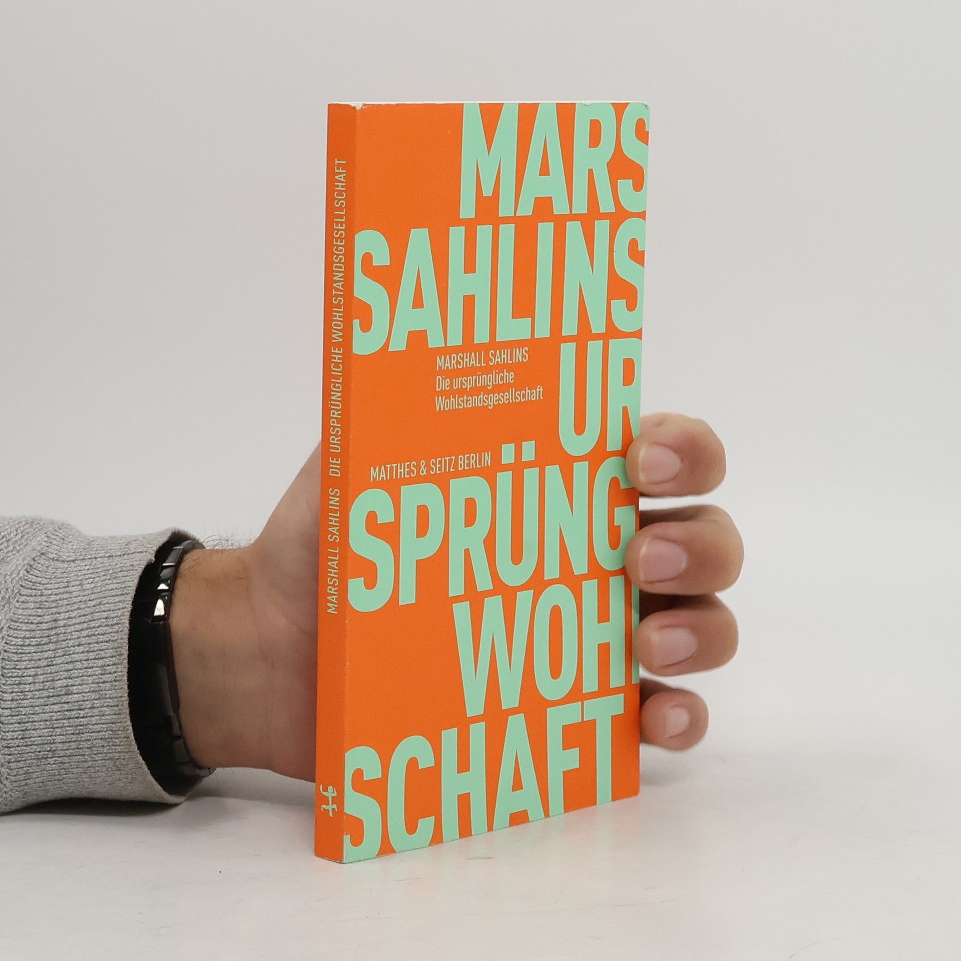 Marshall Sahlins Die ursprüngliche Wohlstandsgesellschaft