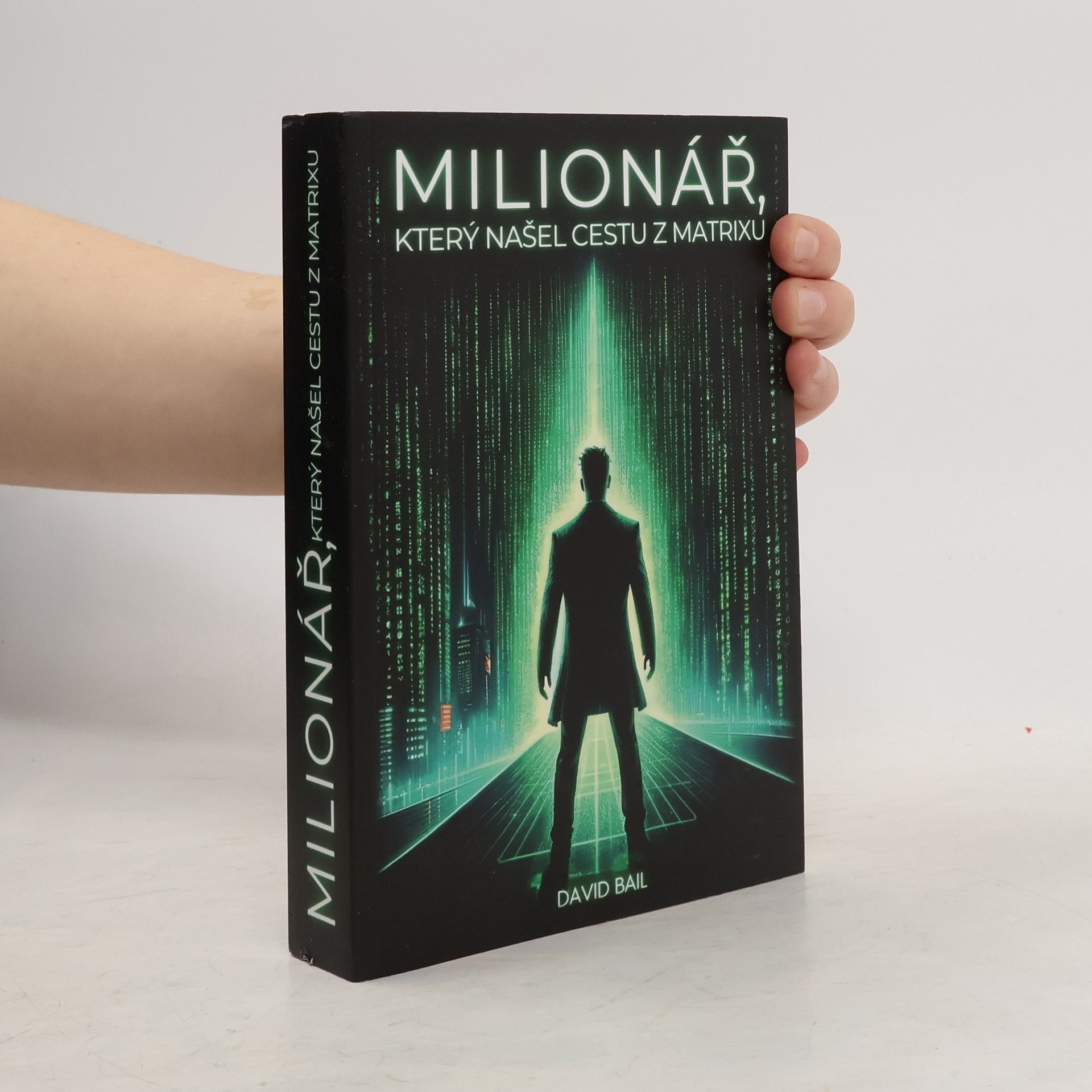 David Bail Milionář, který našel cestu z matrixu