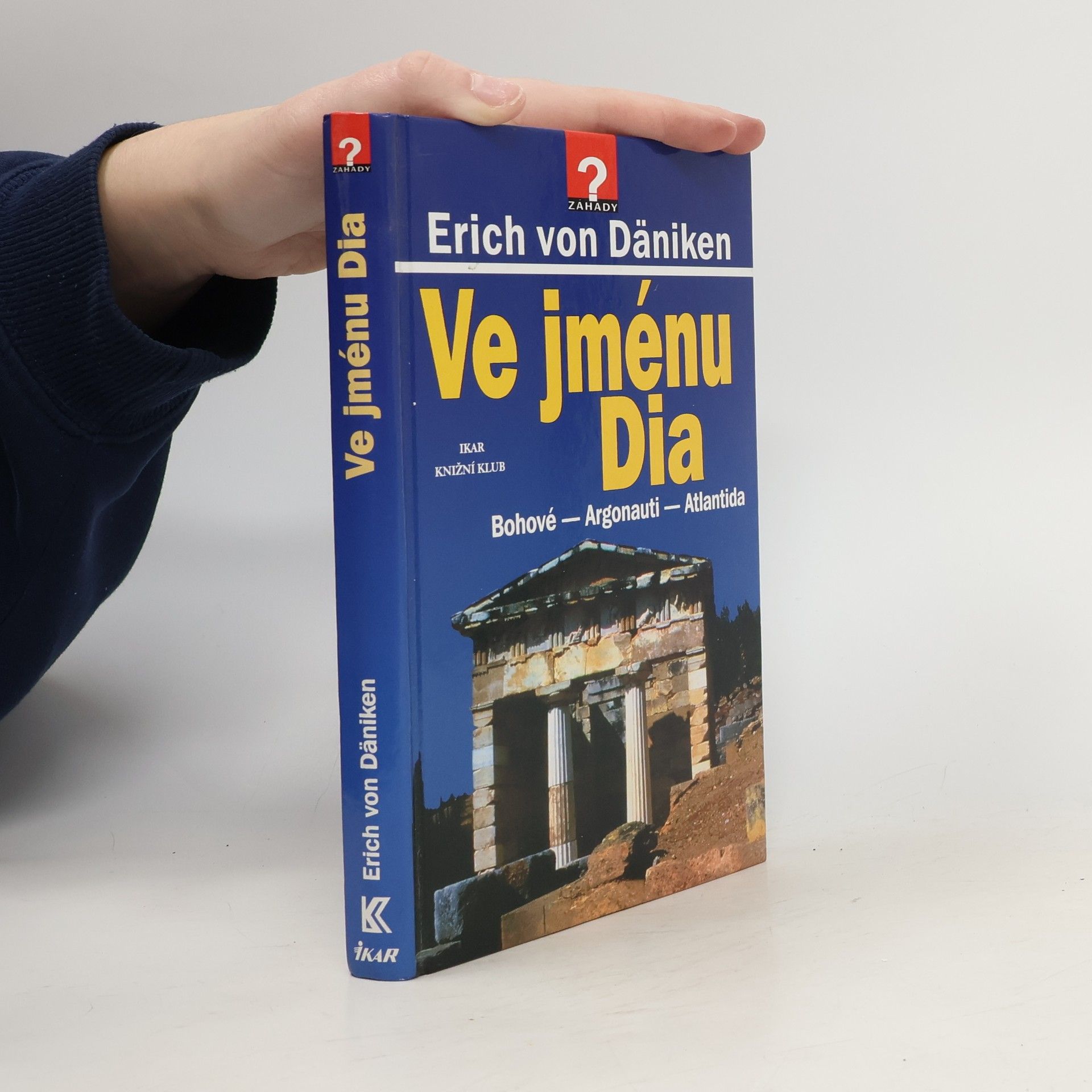 Erich von Däniken Ve jménu Dia: Bohové - Argonauti - Atlantida