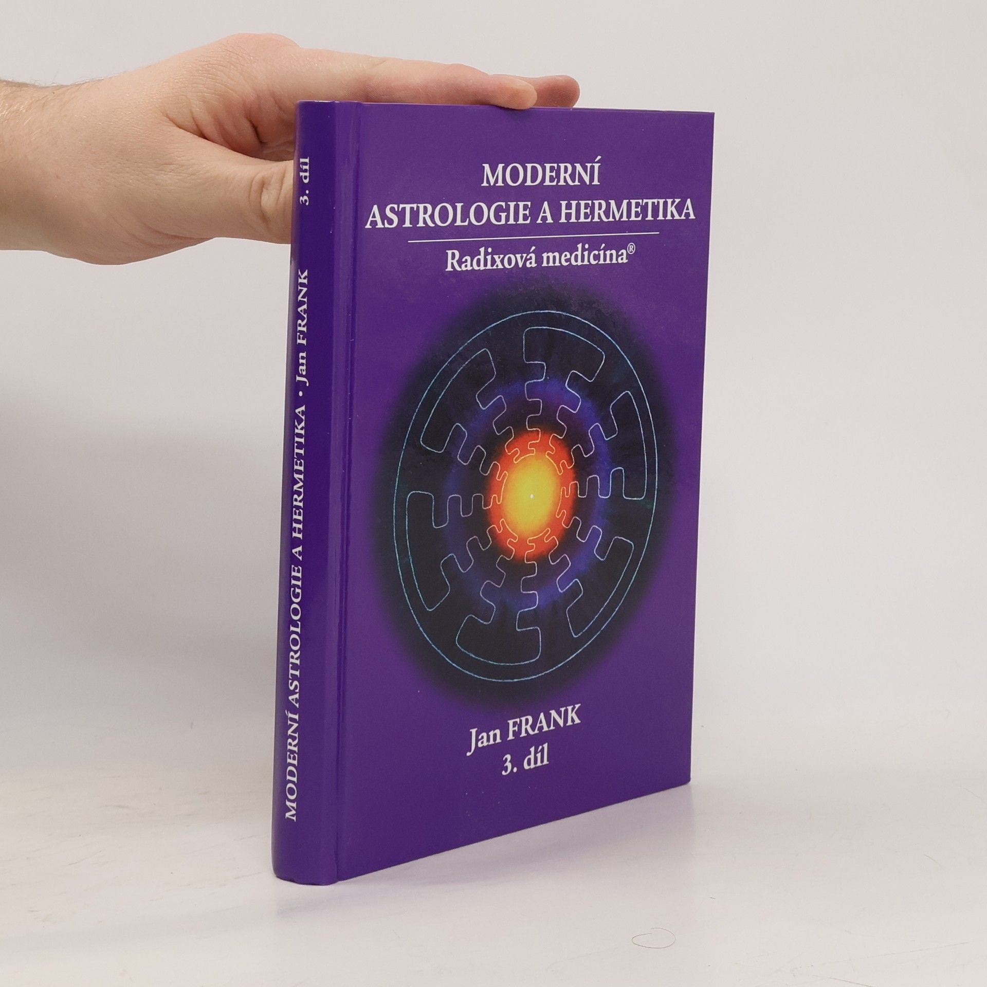 Jan Frank Moderní astrologie a hermetika 3. díl: Radixová medicína