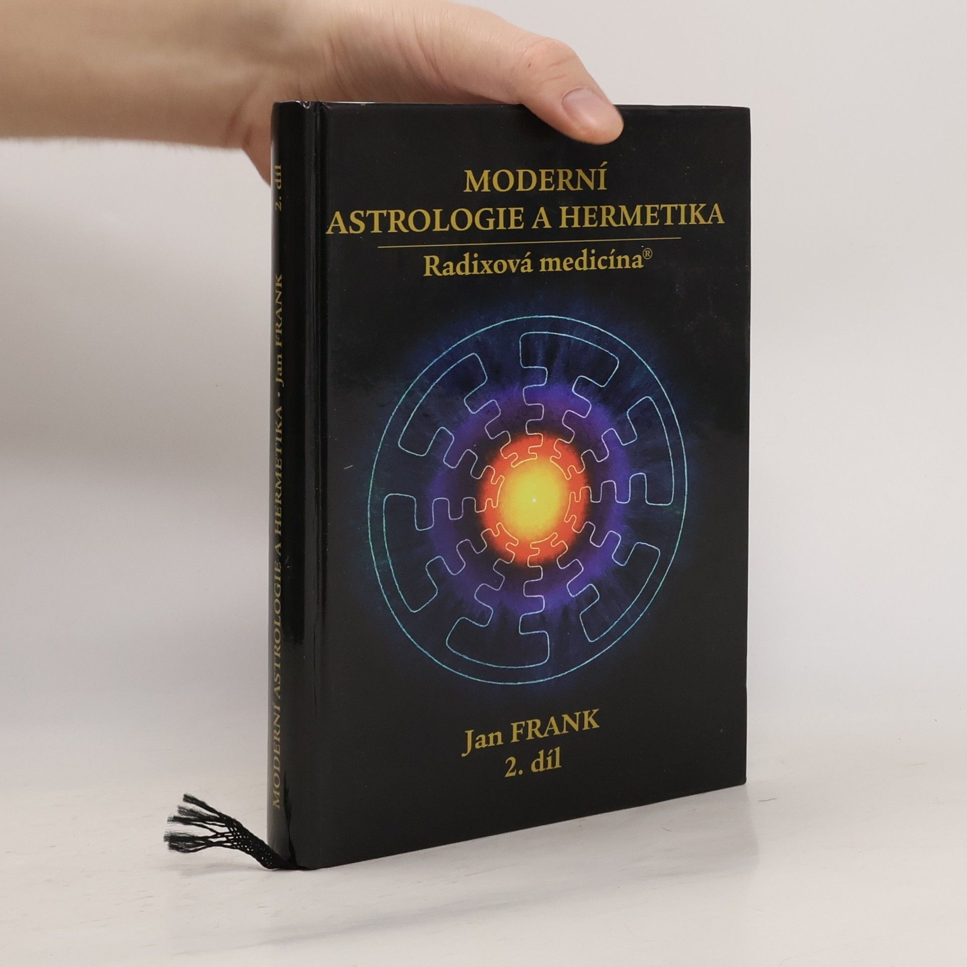 Jan Frank Moderní astrologie a hermetika : radixová medicína. 2.díl