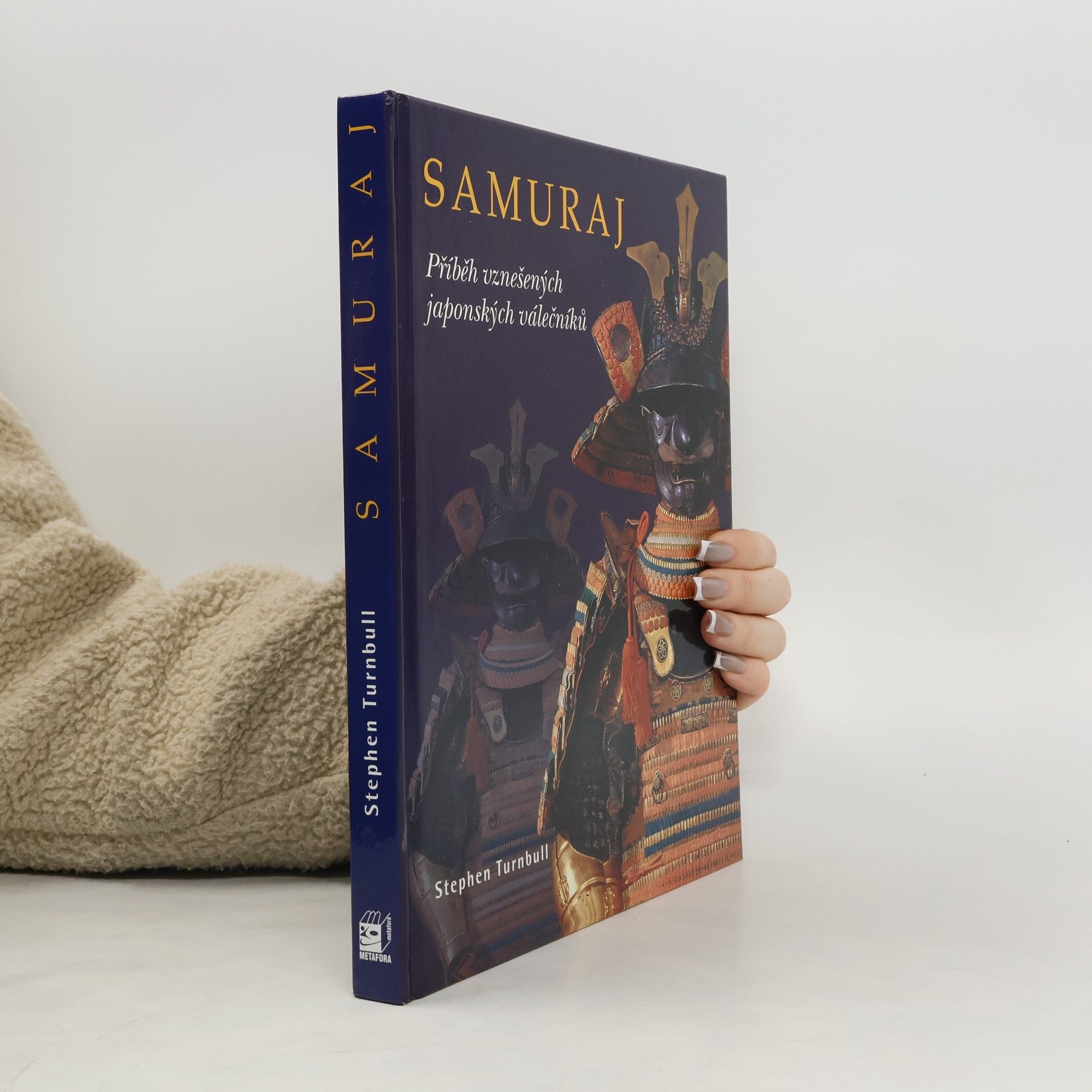 Stephen Turnbull Samuraj - Příběh vznešených japonských válečníků