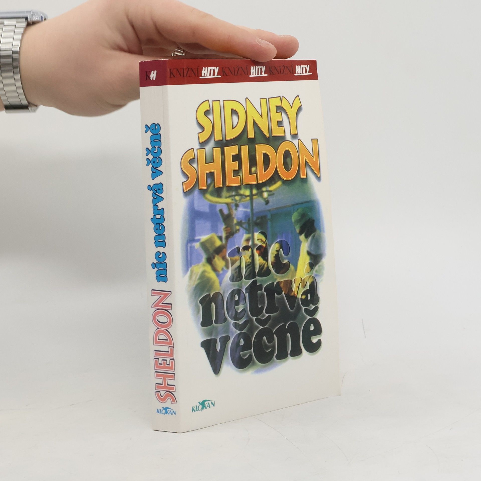 Sidney Sheldon Nic netrvá věčně