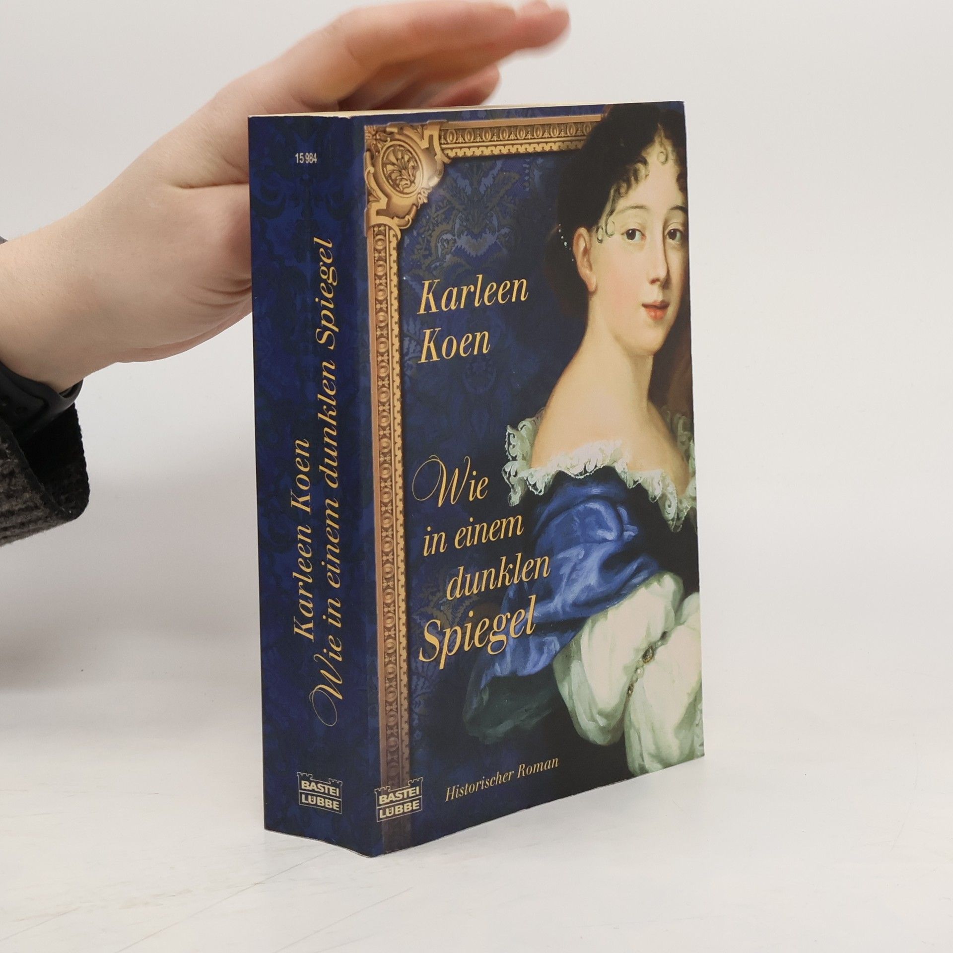 Karleen Koen Wie in einem dunklen Spiegel