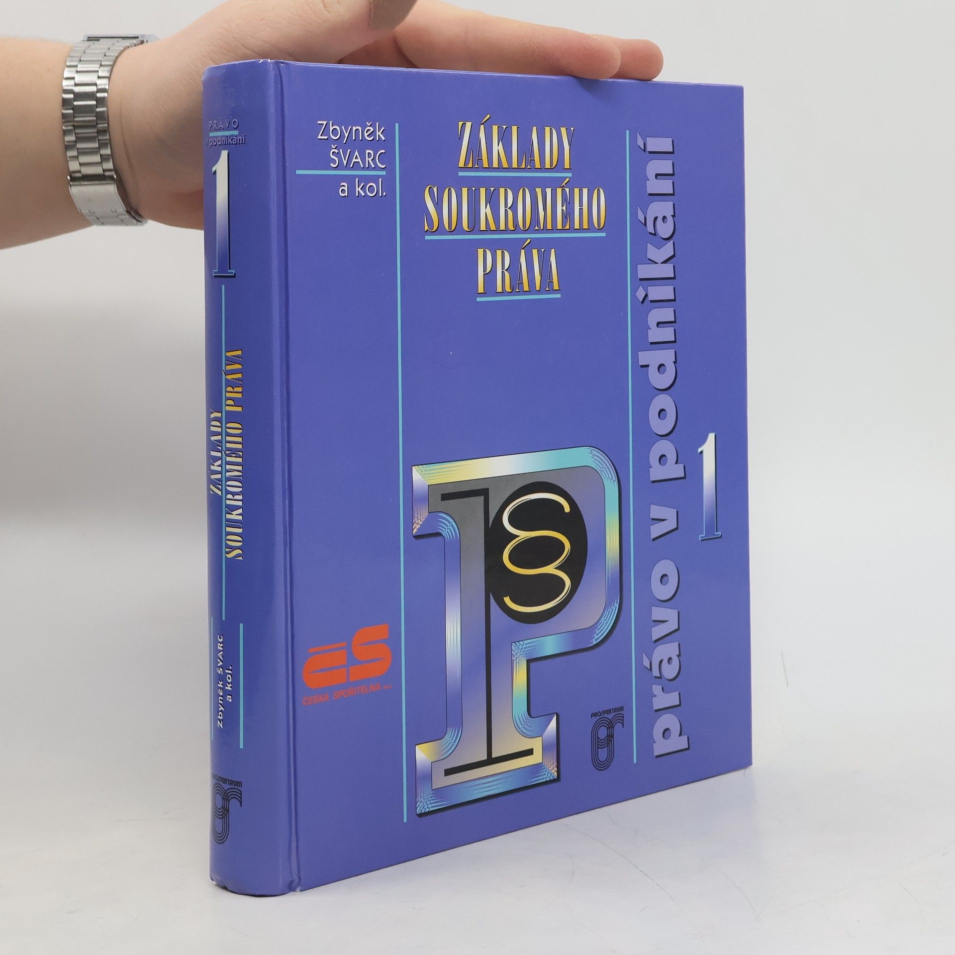 Zbyněk Švarc Právo v podnikání. 1, Základy soukromého práva