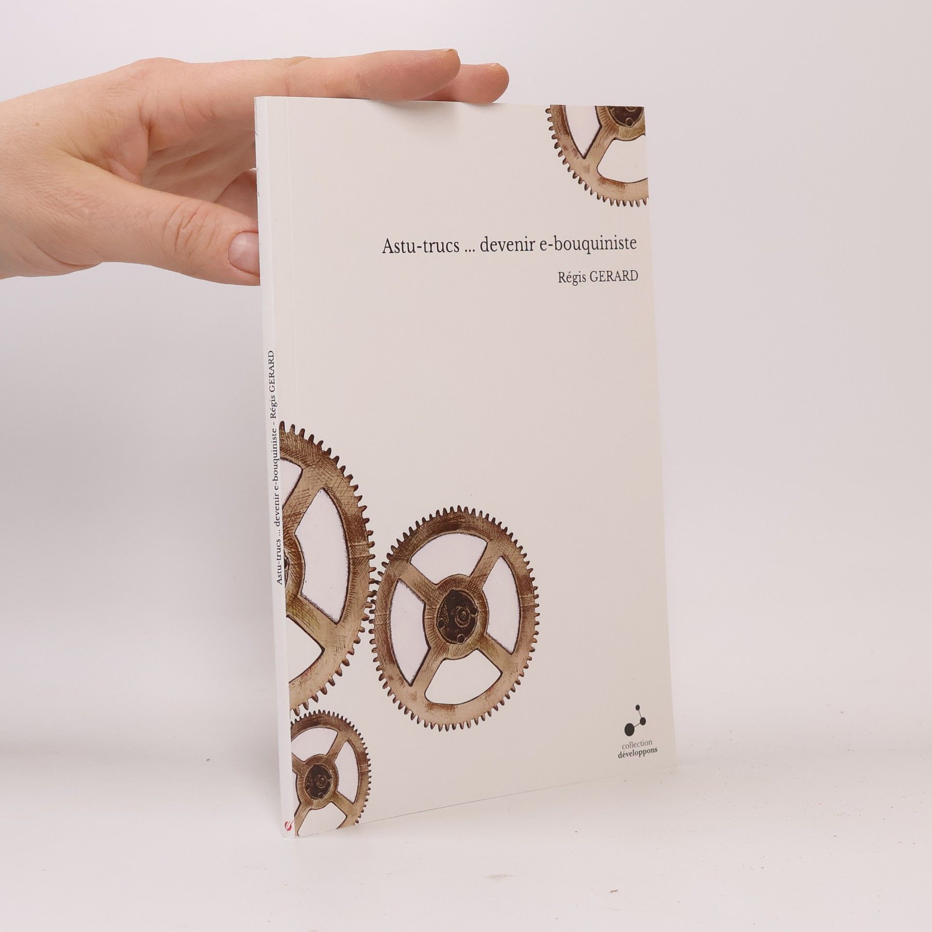 Régis Gerard Astu-trucs ... devenir e-bouquiniste