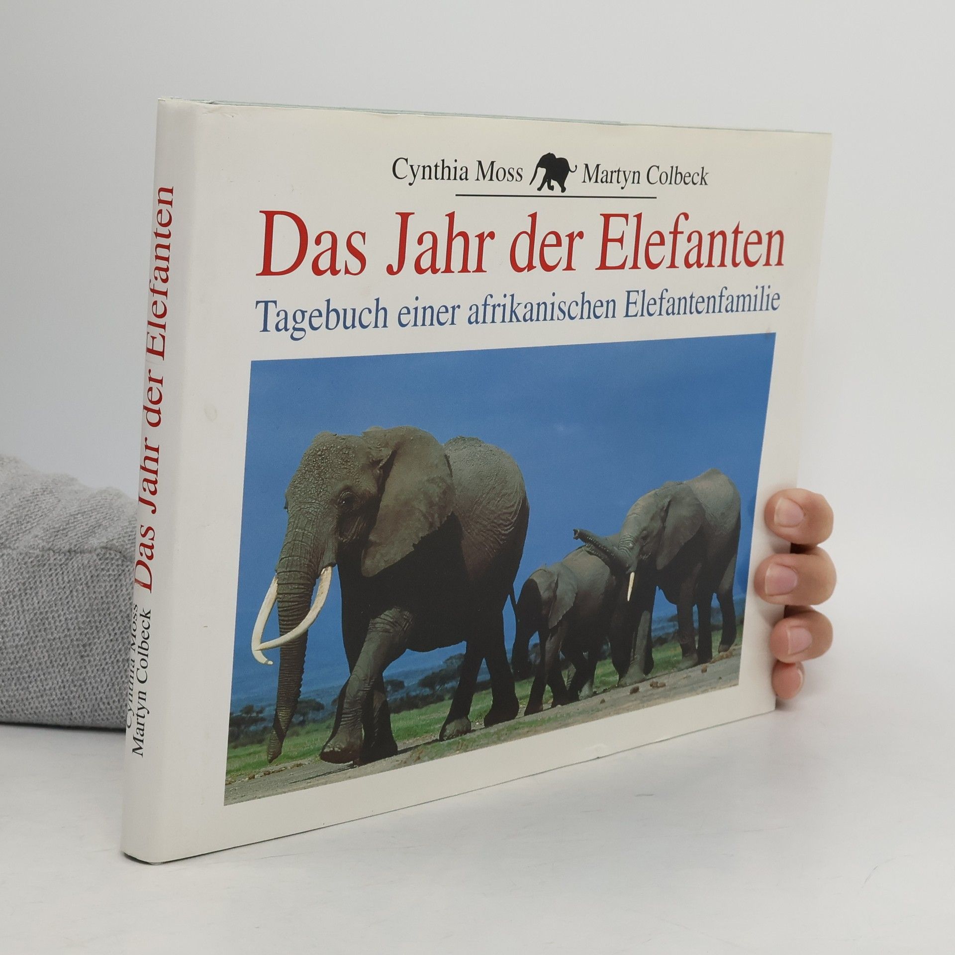 Cynthia Moss Das Jahr der Elefanten. Tagebuch einer afrikanischen Elefantenfamilie