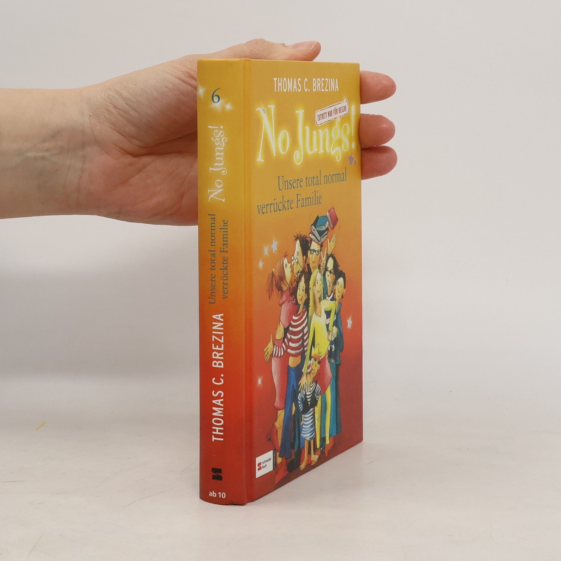 Thomas Brezina No Jungs! - Zutritt nur für Hexen. Unsere total normal verrückte Familie