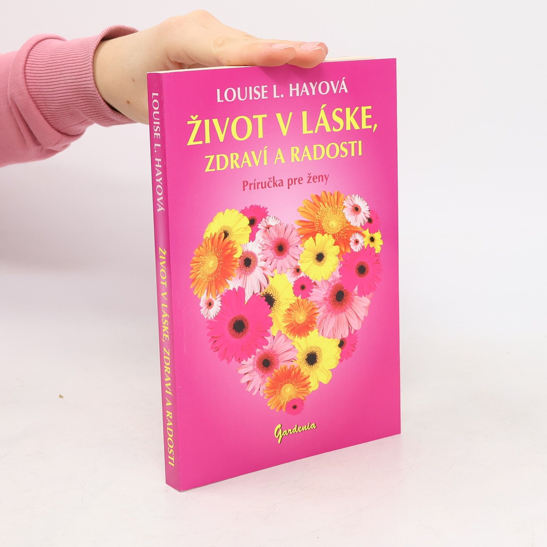 Louise Lynn Hay Život v láske, zdraví a radosti