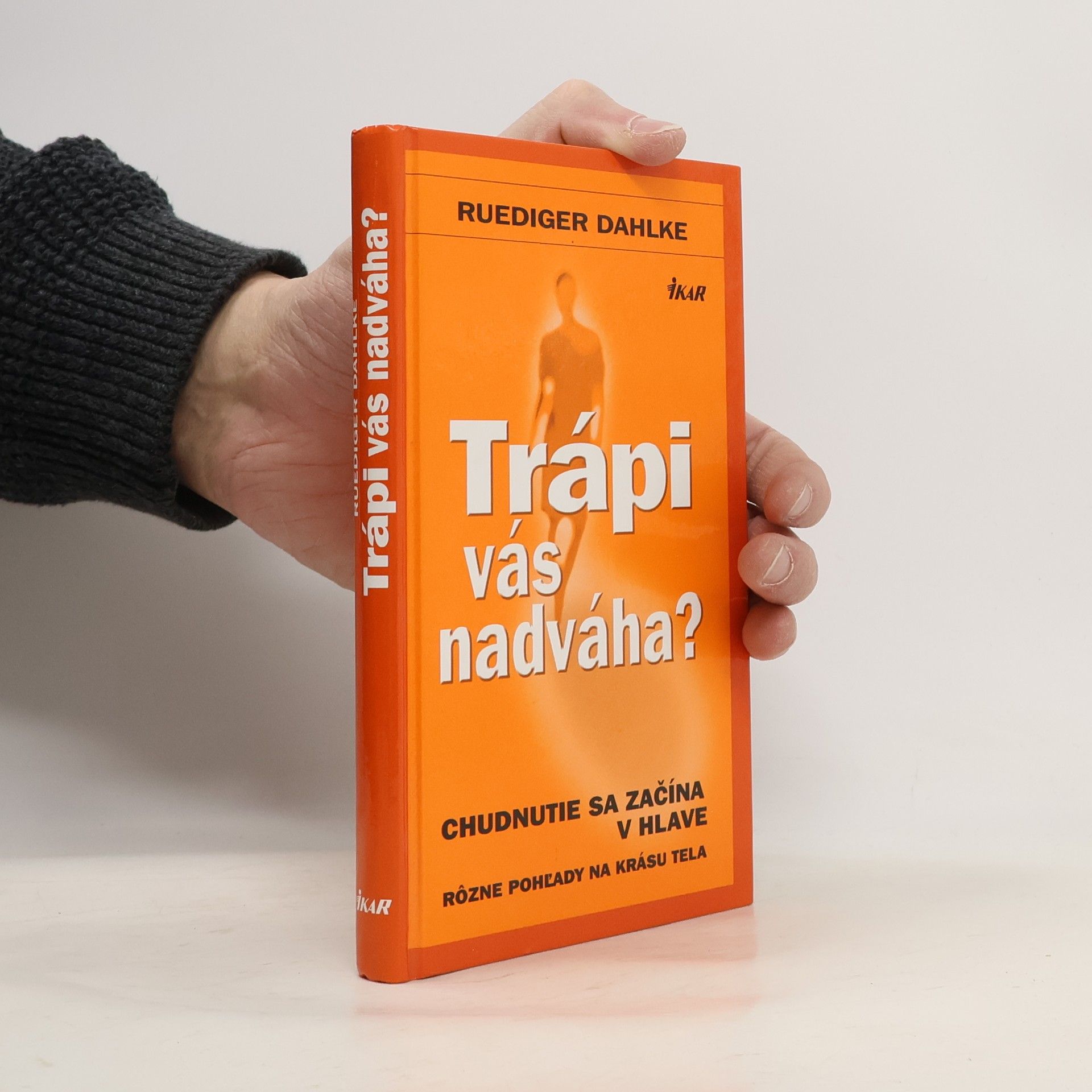 Ruediger Dahlke Trápi vás nadváha?