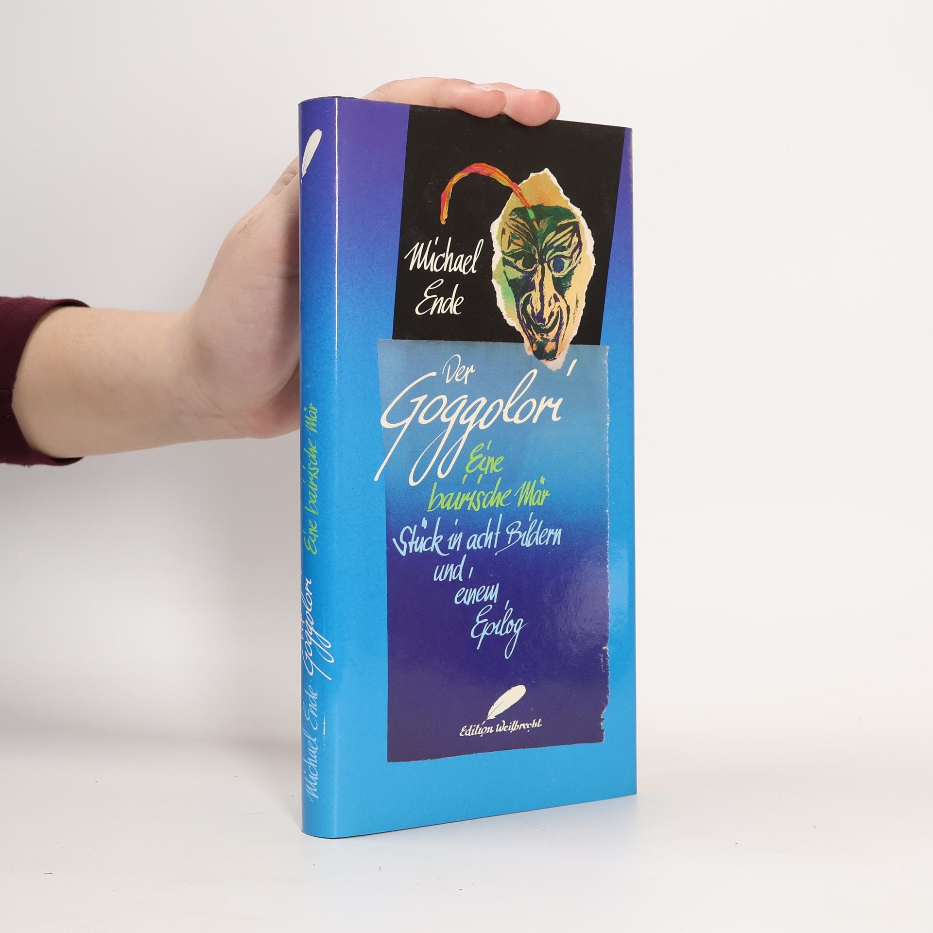 Der Goggolori. Eine bairische Mär. Stück in acht Bildern und einem Epilog