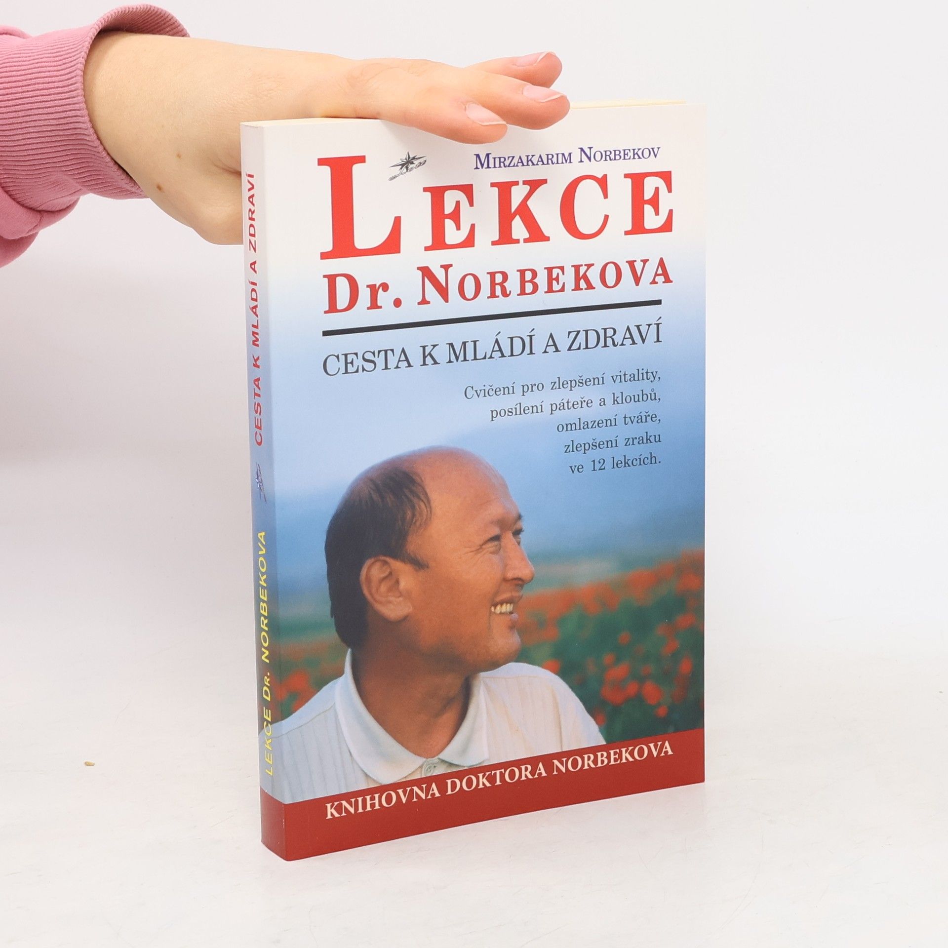 Lekce Dr. Norbekova. Cesta k mládí a zdraví