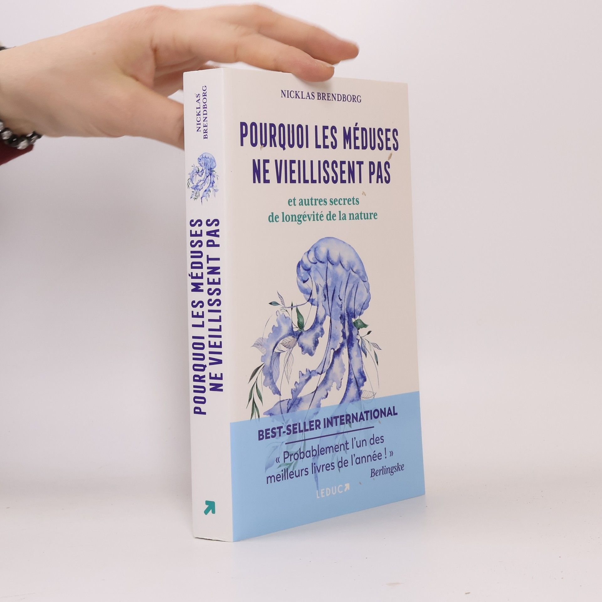 Nicklas Brendborg Pourquoi les méduses ne vieillissent pas... et autres secrets de longévité de la nature