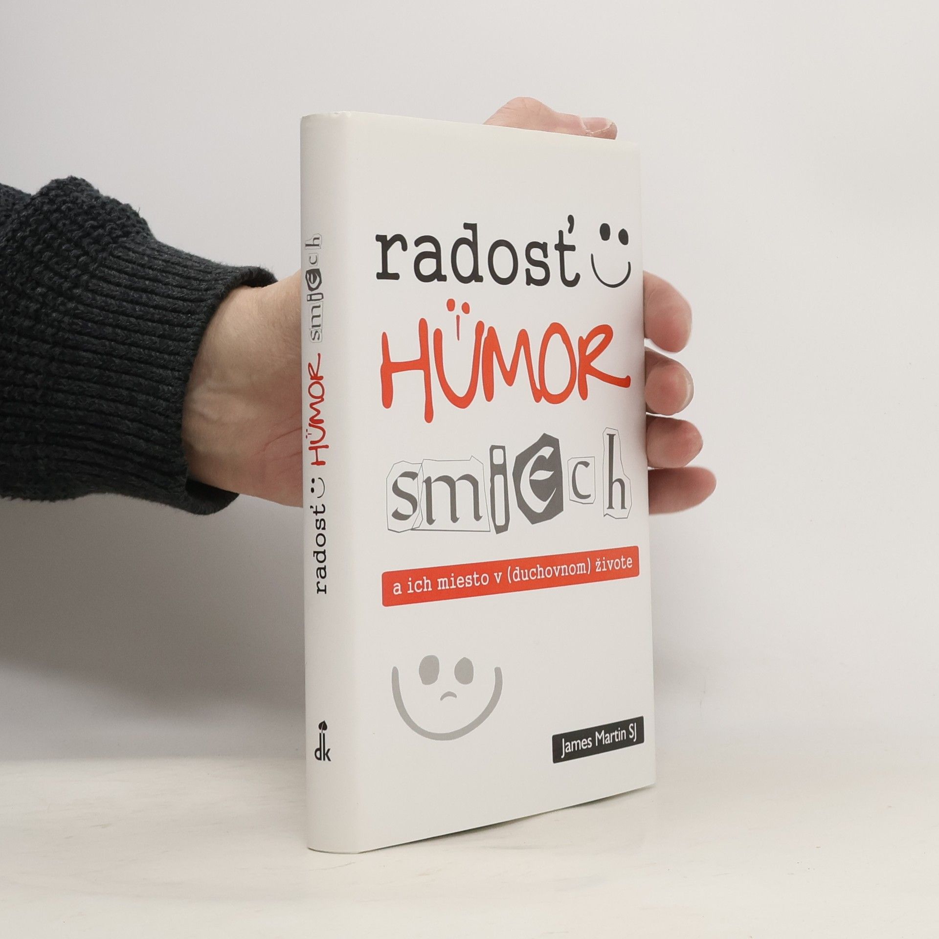 James Martin SJ Radosť, humor, smiech a ich miesto v (duchovnom) živote