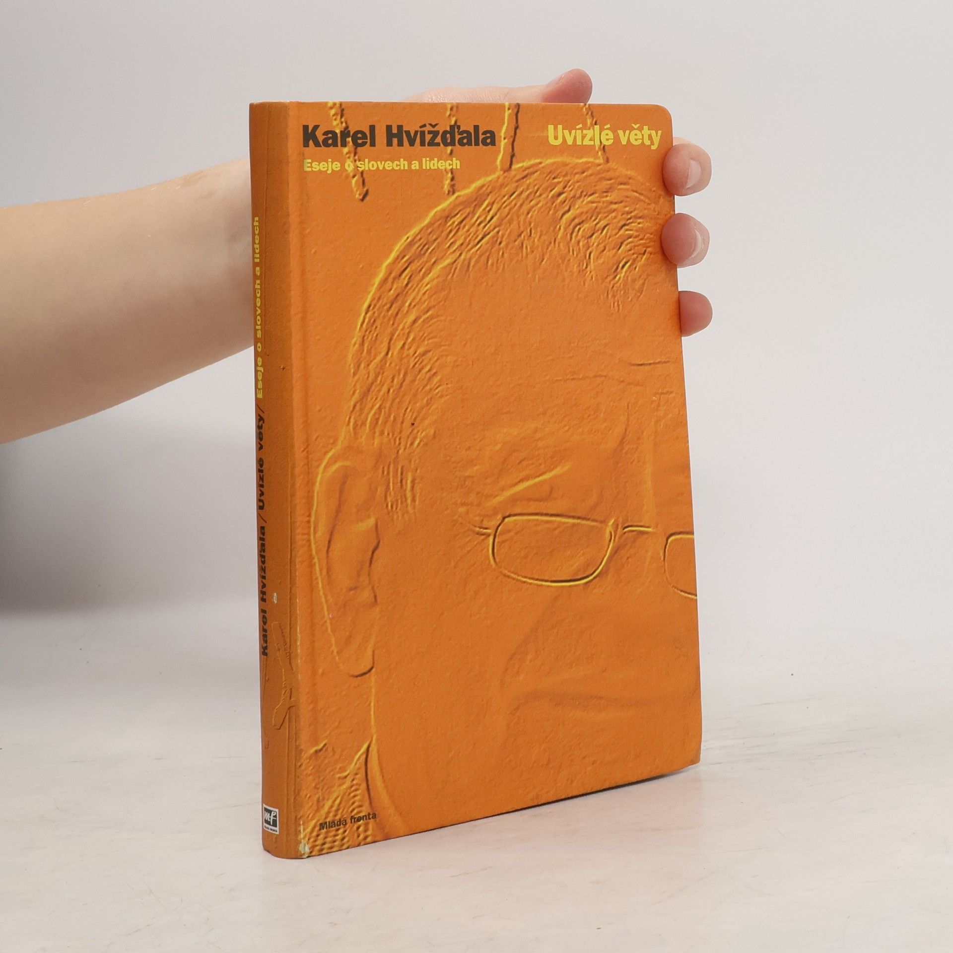 Karel Hvížďala Uvízlé věty: Eseje o slovech a lidech