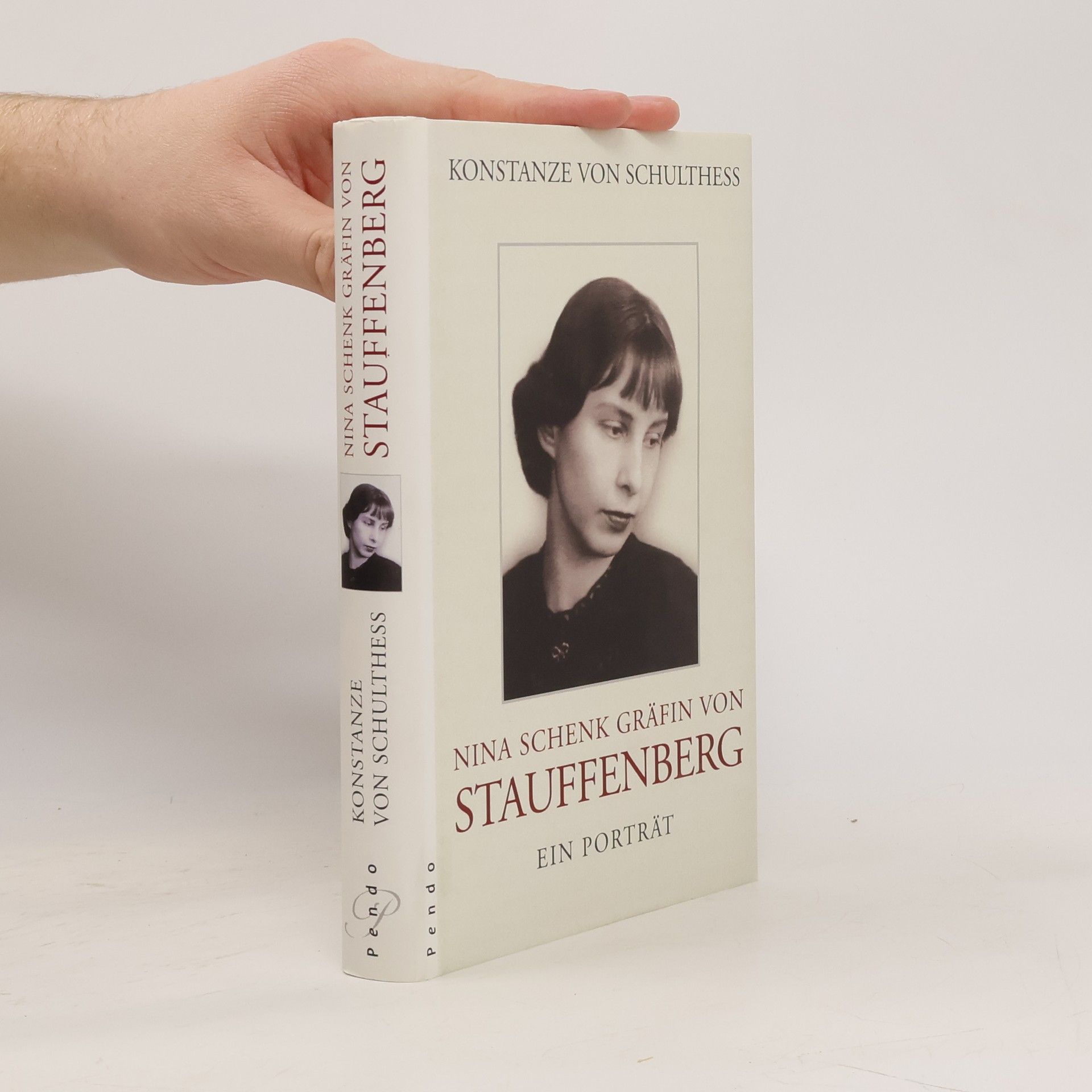 Konstanze von Schulthess Nina Schenk Gräfin von Stauffenberg: Ein Porträt