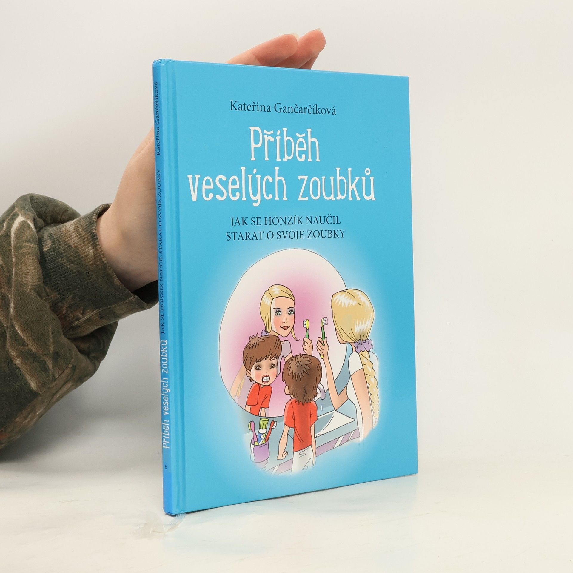 Kateřina Gančarčíková Příběh veselých zoubků