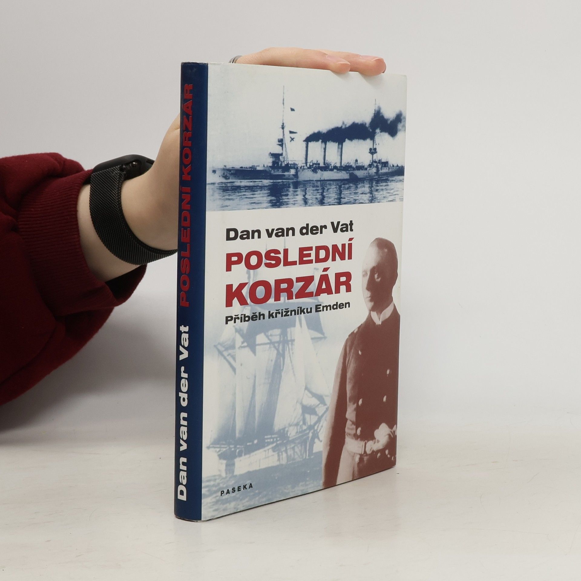 Dan van der Vat Poslední korzár: Příběh křižníku Emden