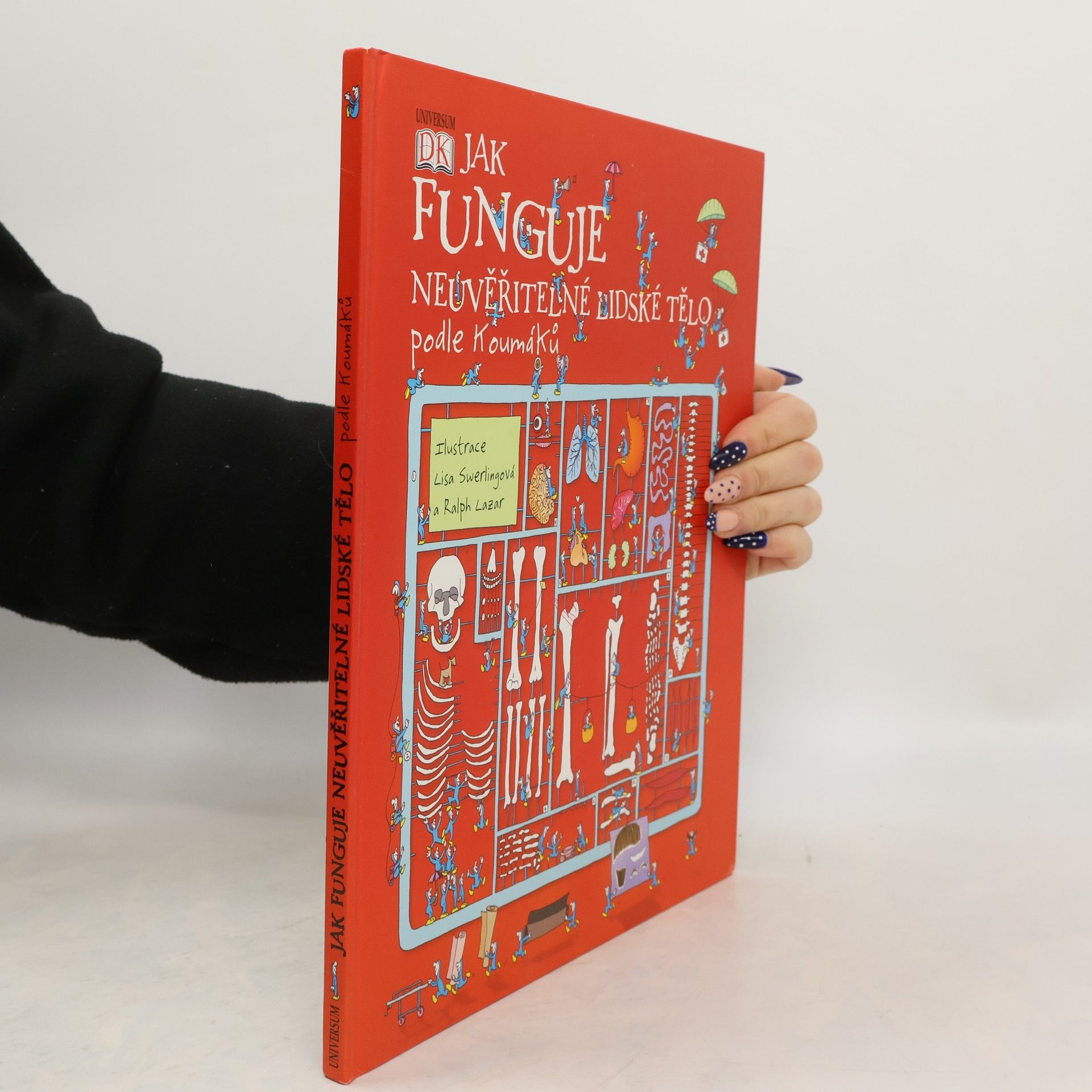 Lisa Swerling Jak funguje neuvěřitelné lidské tělo podle Koumáků
