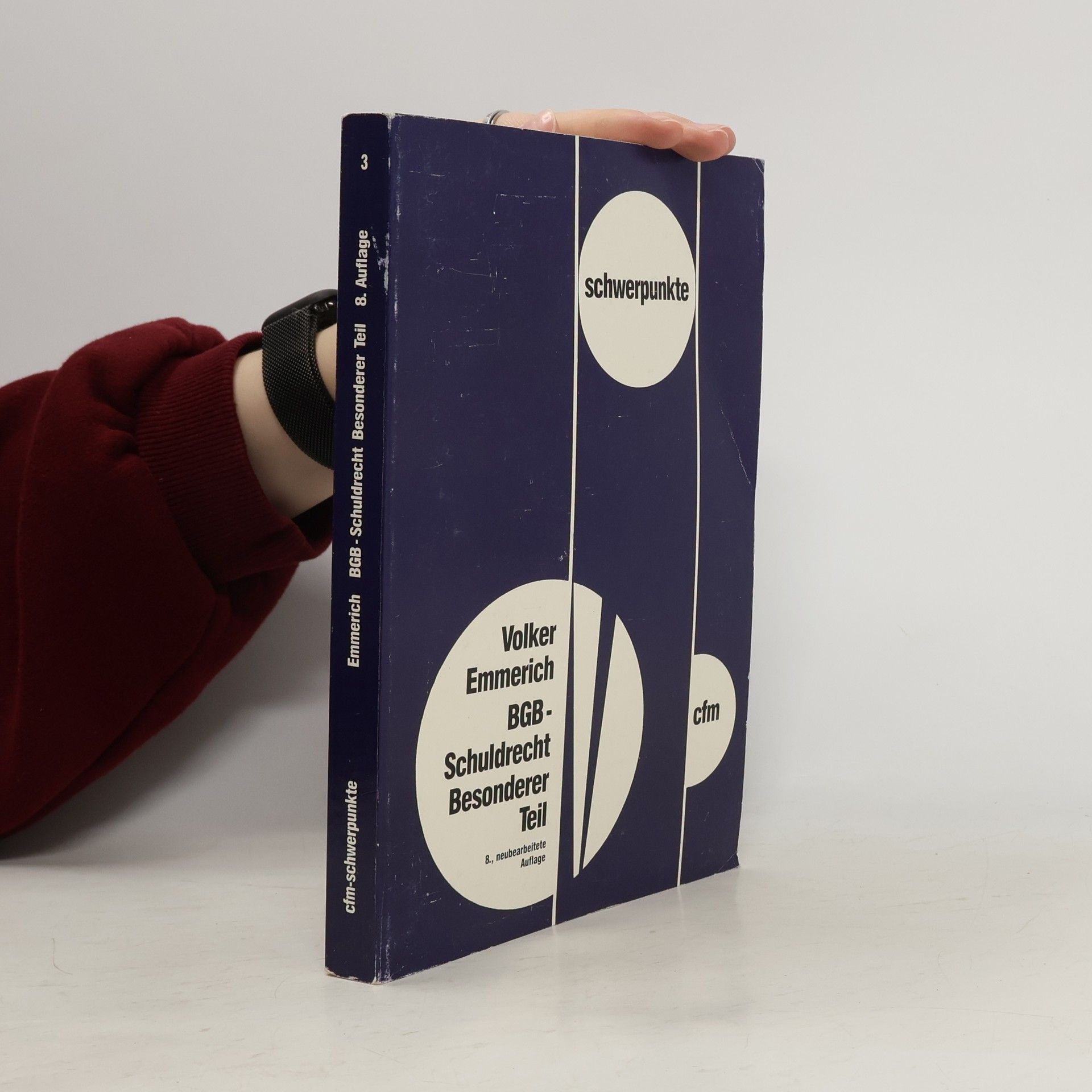Volker Emmerich Schwerpunkte - 3: BGB-Schuldrecht, Besonderer Teil - 8., neubearbeitete Auflage