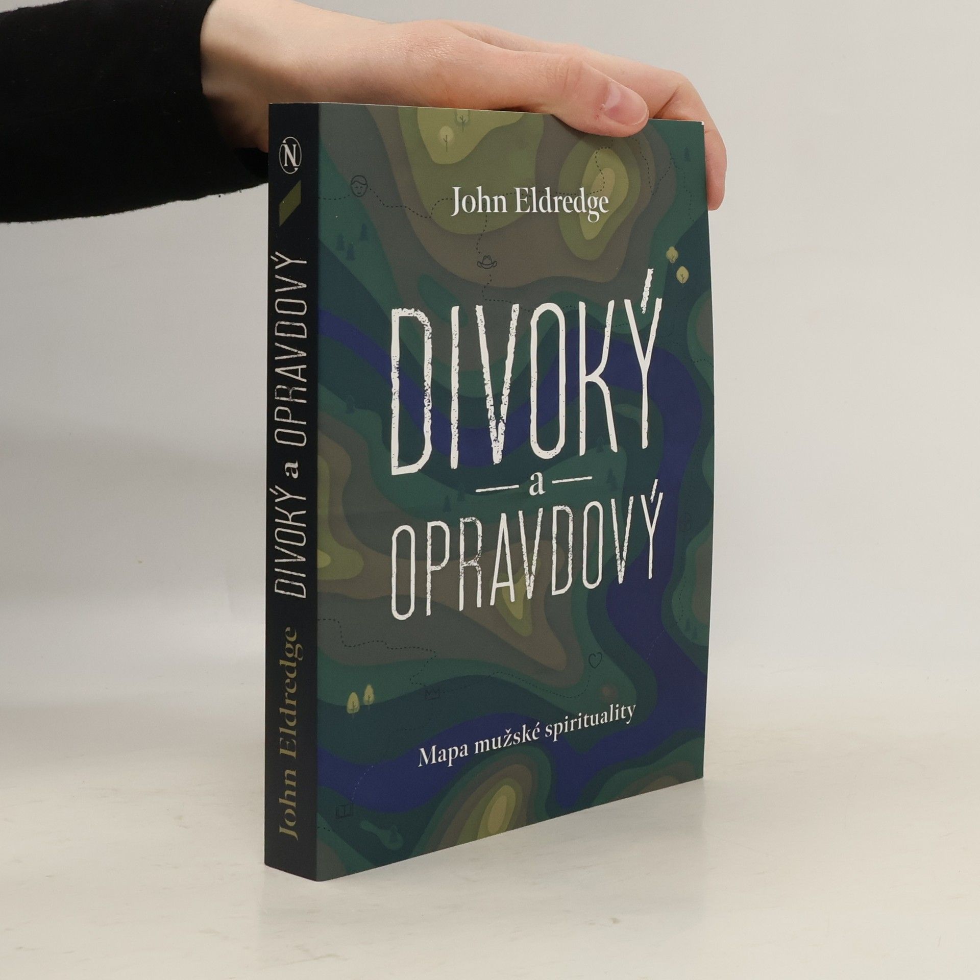 John Eldredge Divoký a opravdový