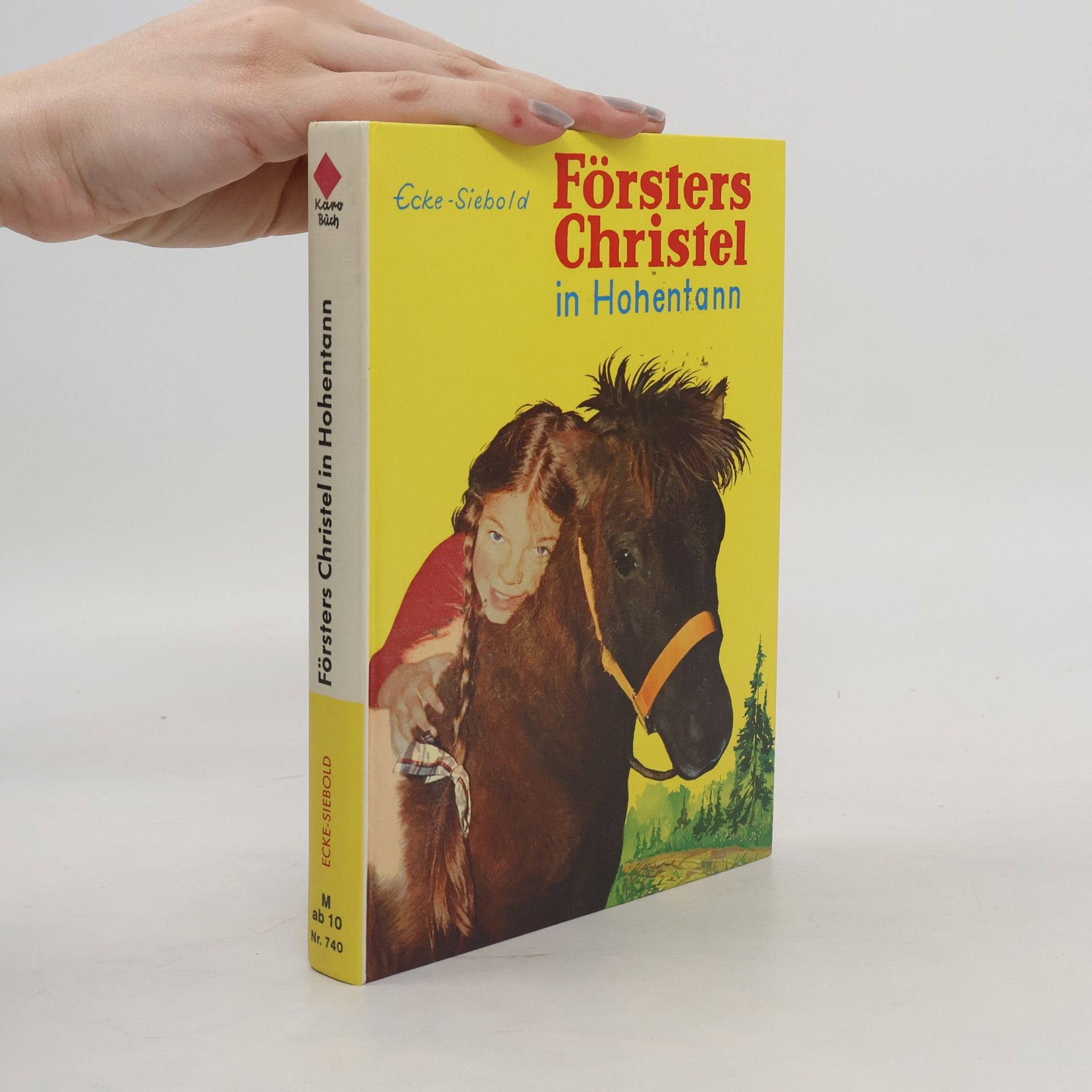 Försters Christel in Hohentann. Erlebnisse mit Tieren im Wald, in den Bergen und am See.