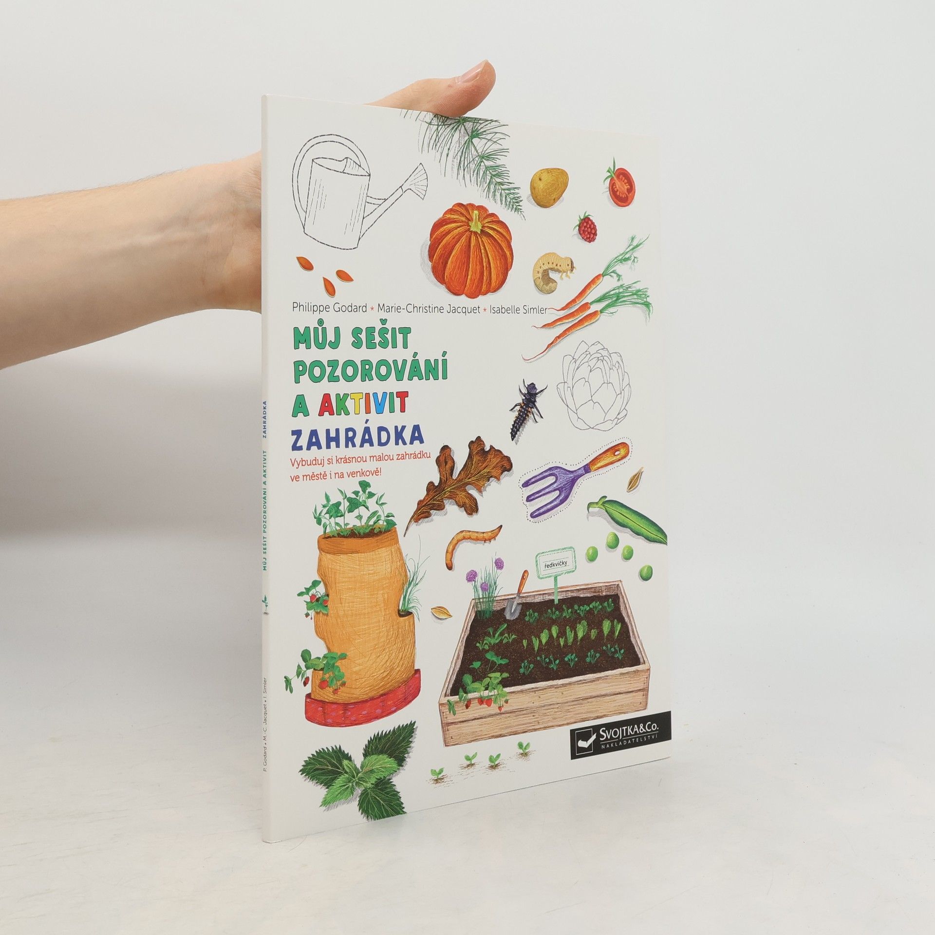Philippe Godard Můj sešit pozorování a aktivit - Zahrádka