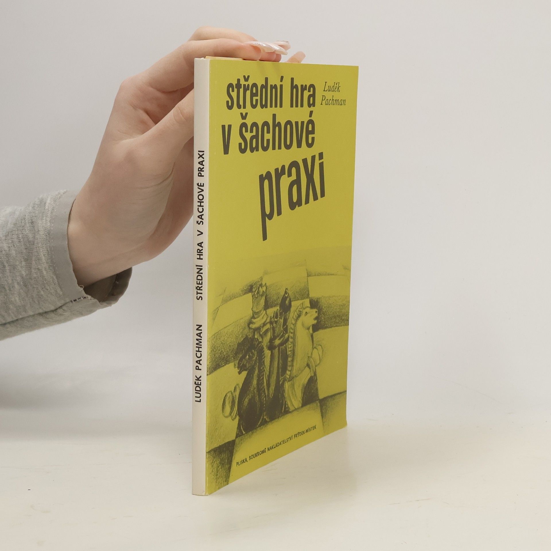 Luděk Pachman Střední hra v šachové praxi