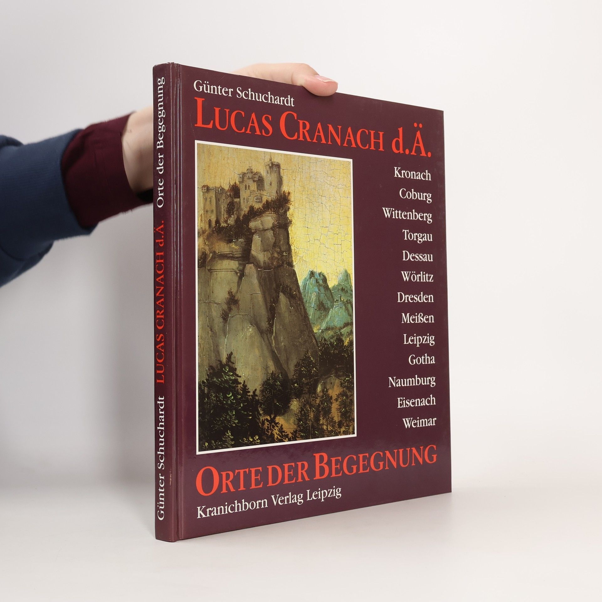 Günter Schuchardt Lucas Cranach d.Ä. - Orte der Begegnung