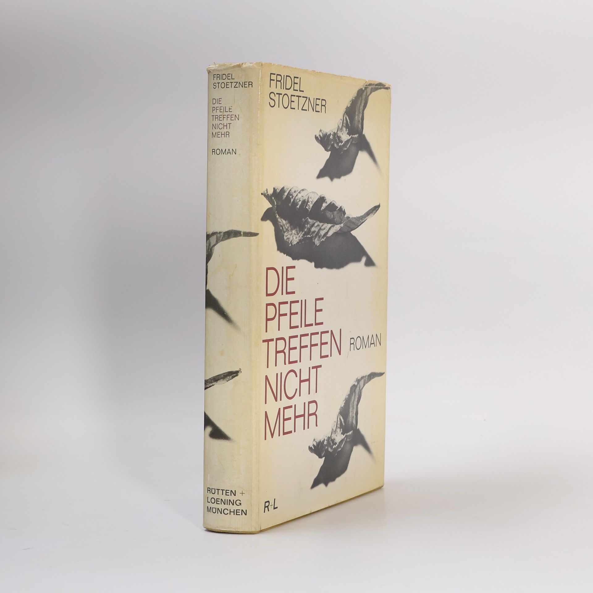 Fridel Stoetzner Die Pfeile treffen nicht mehr