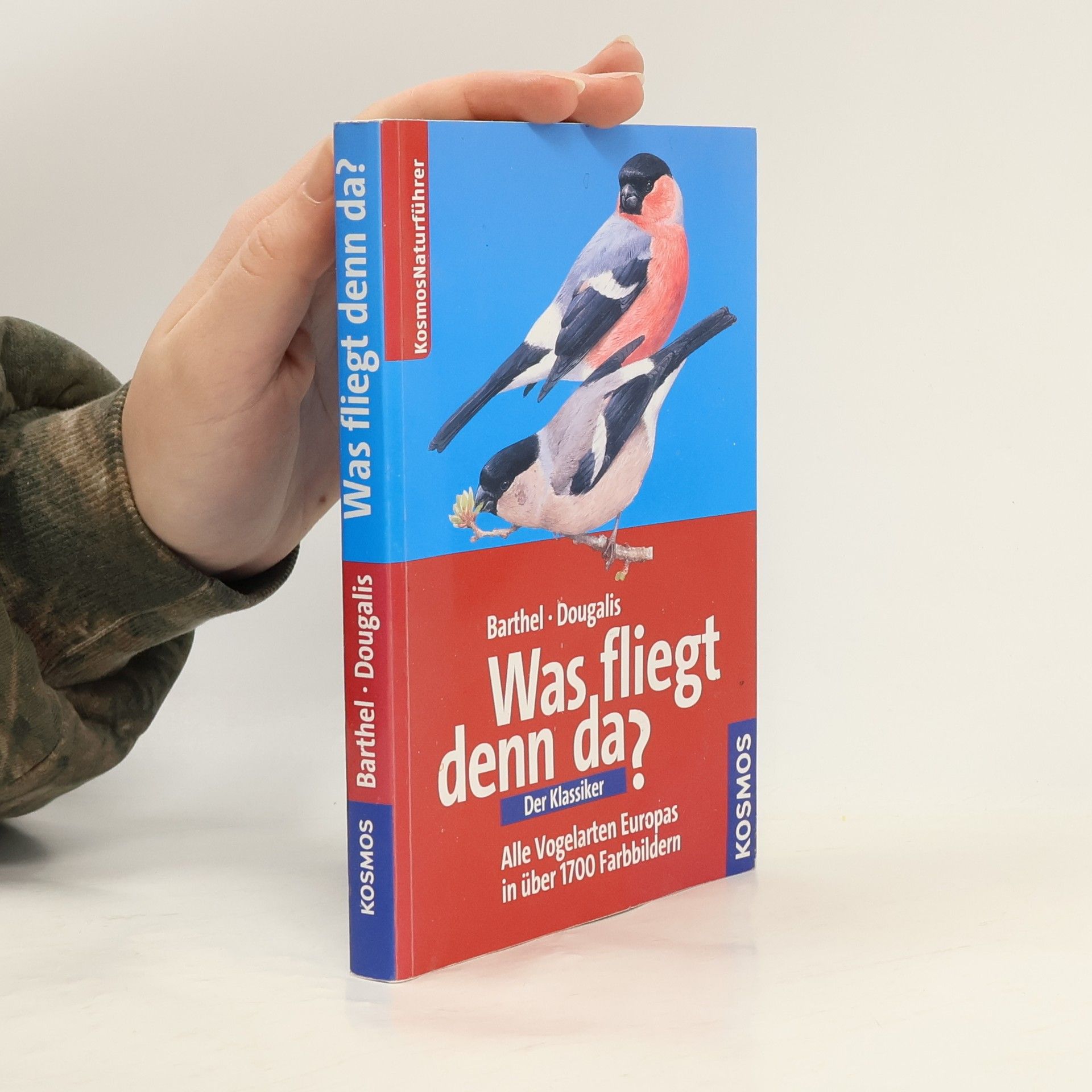 Was fliegt denn da? Der Klassiker. Alle Vogelarten Europas in 1700 Farbbildern