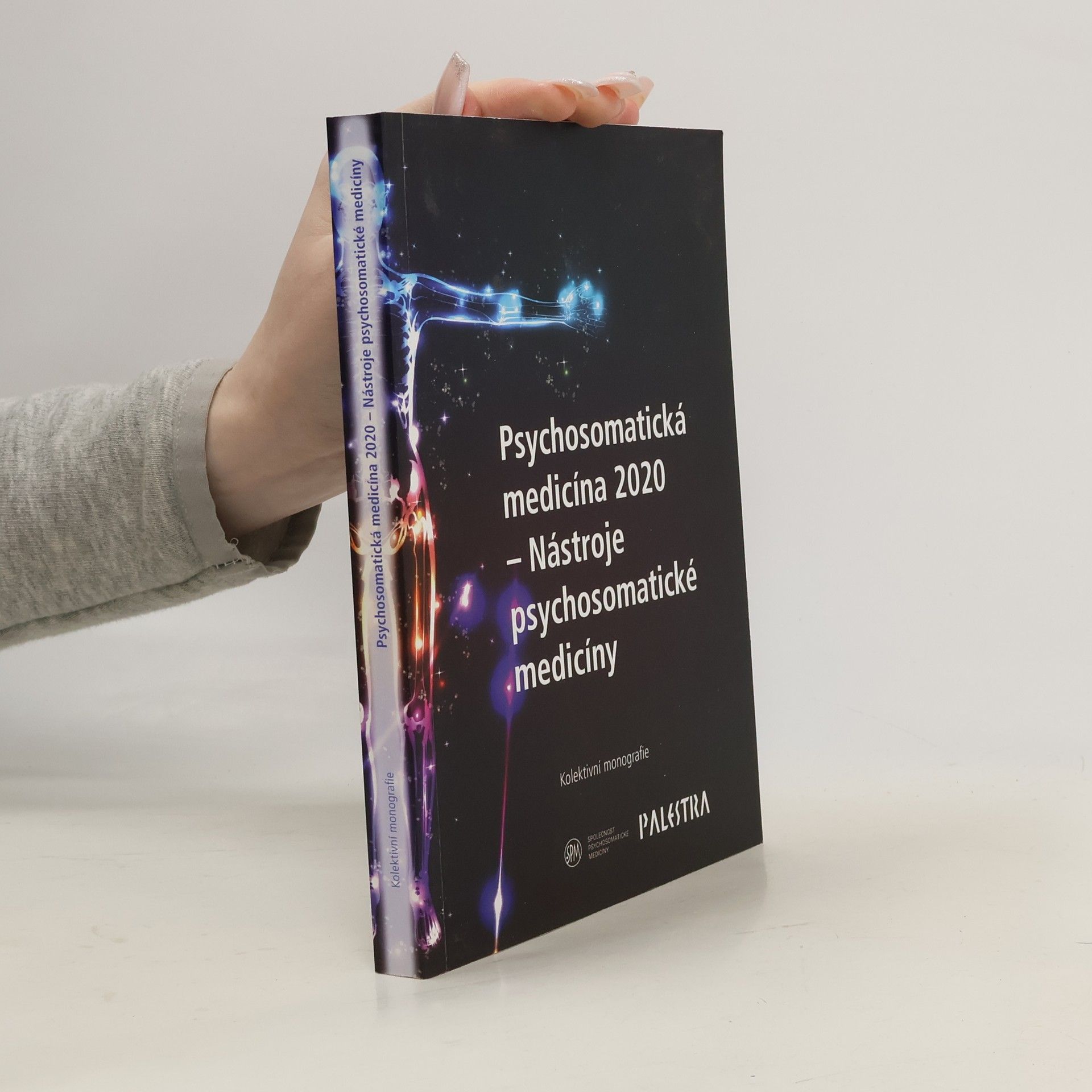 Společnost psychosomatické medicíny Psychosomatická medicína 2020 - Nástroje psychosomatické medicíny