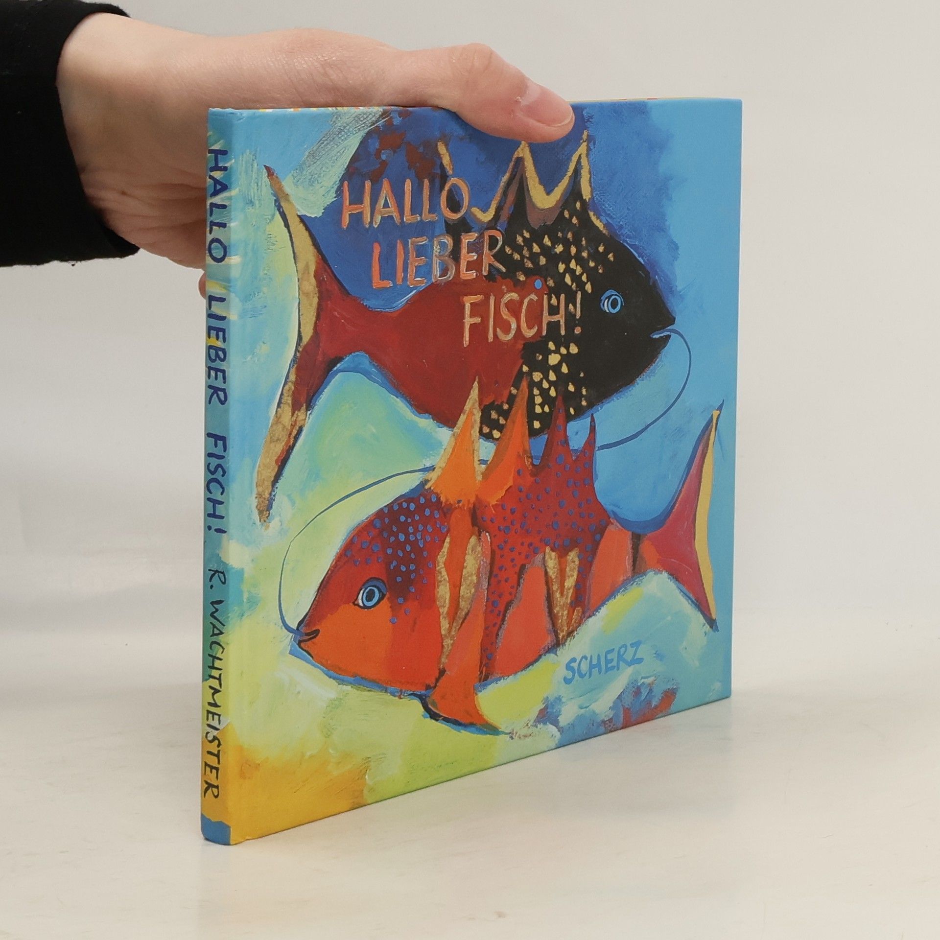 Rosina Wachtmeister Hallo lieber Fisch!