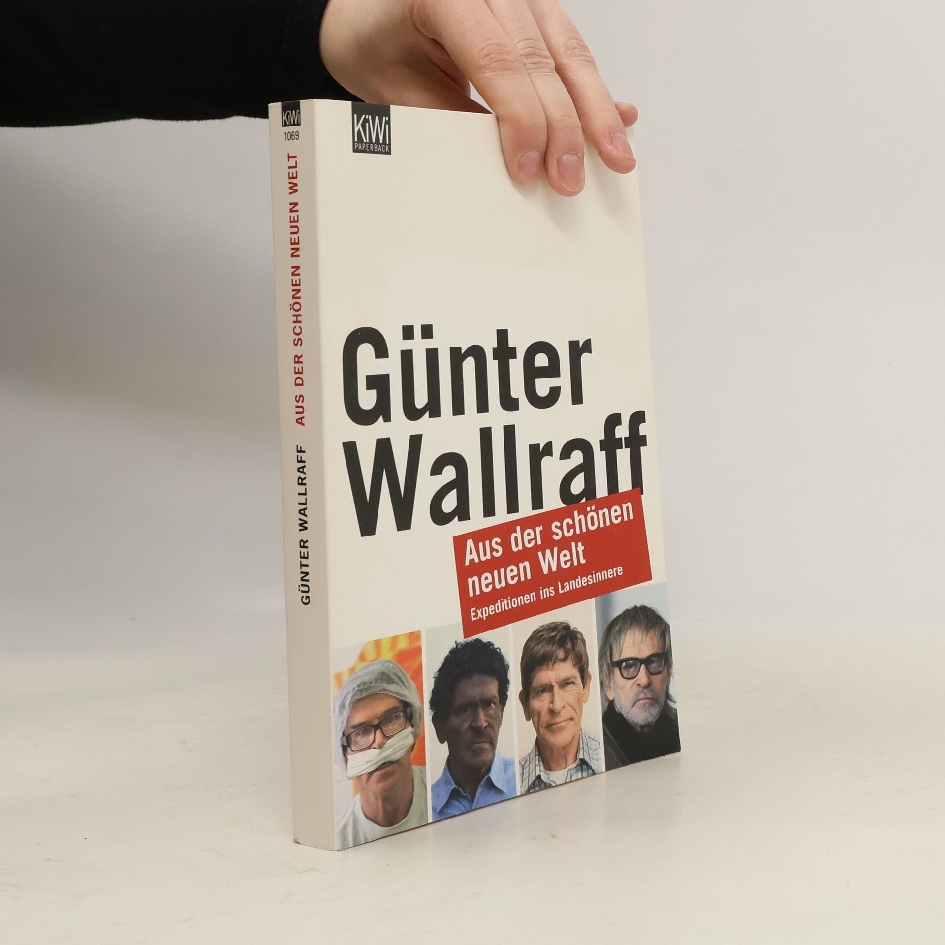 Günter Wallraff Aus der schönen neuen Welt