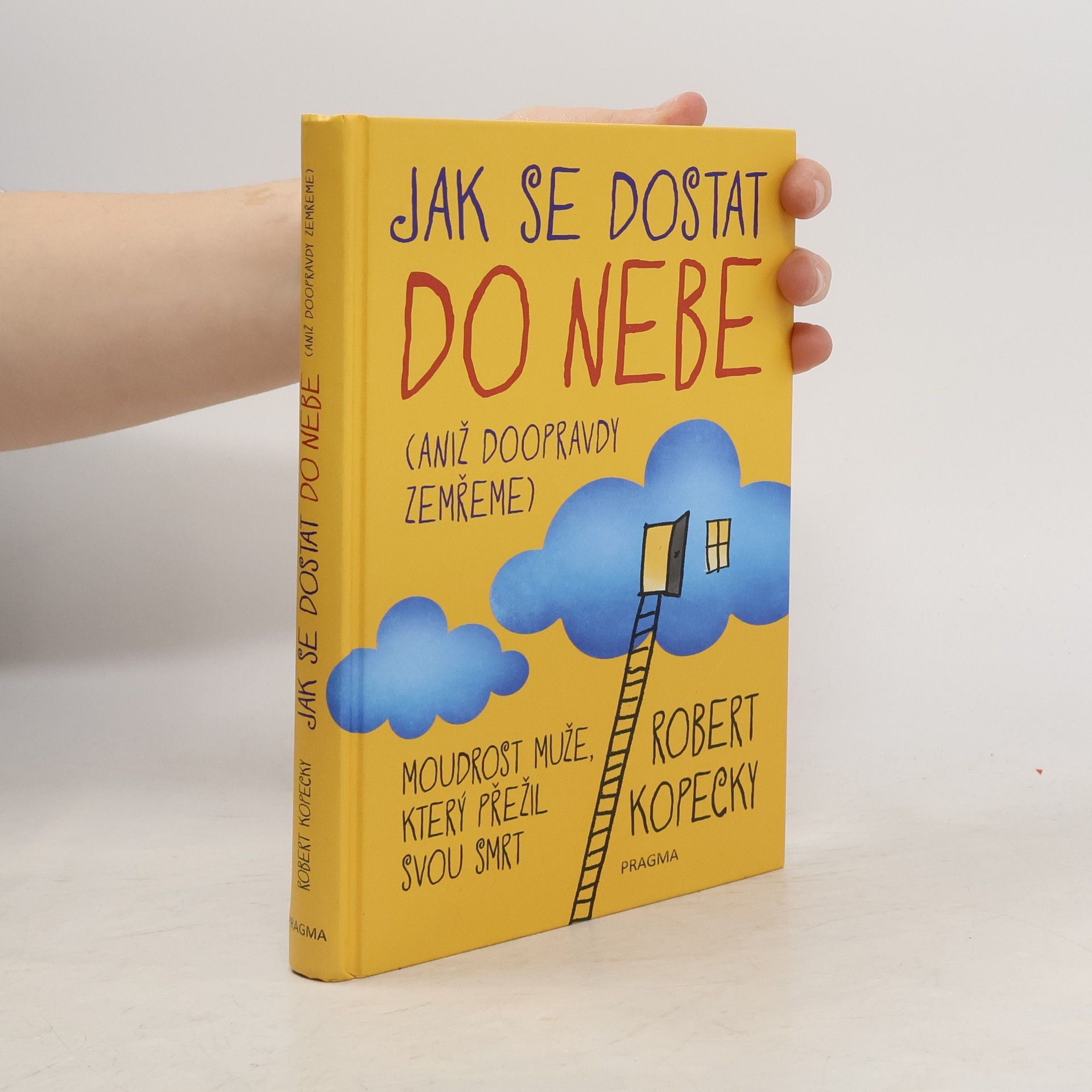 Jak se dostat do nebe (aniž doopravdy zemřeme)