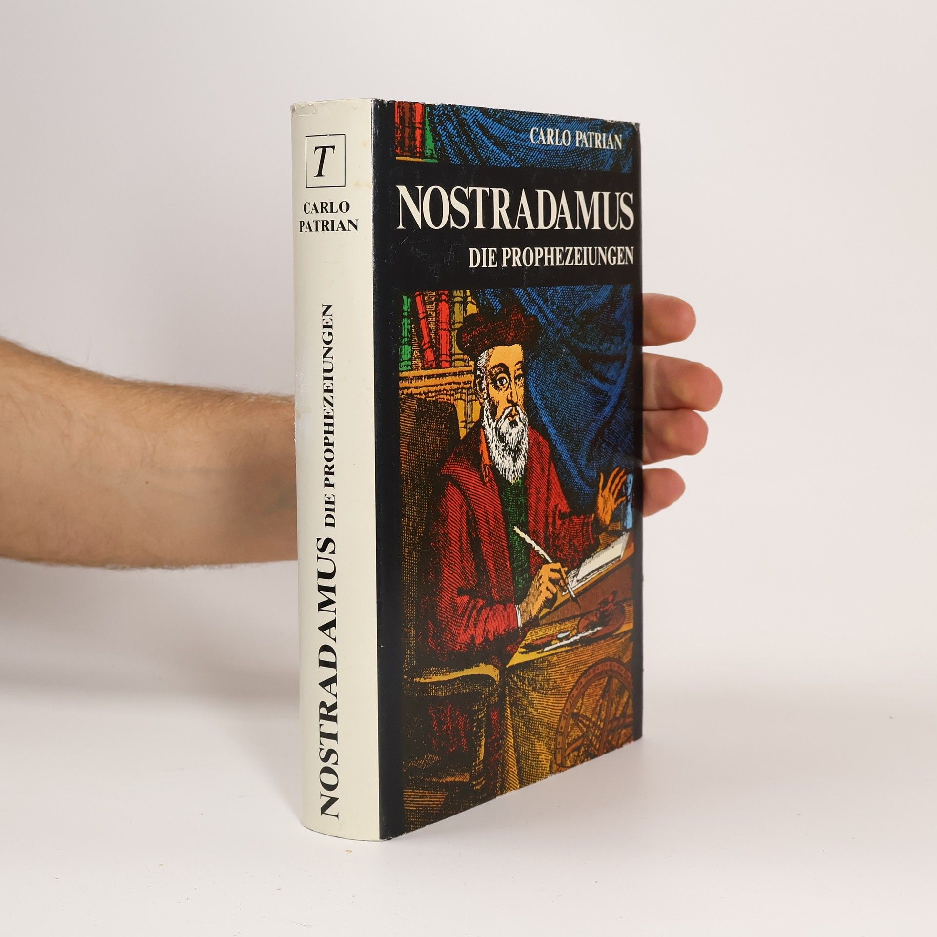 Carlo Patrian Nostradamus die Prophezeiungen