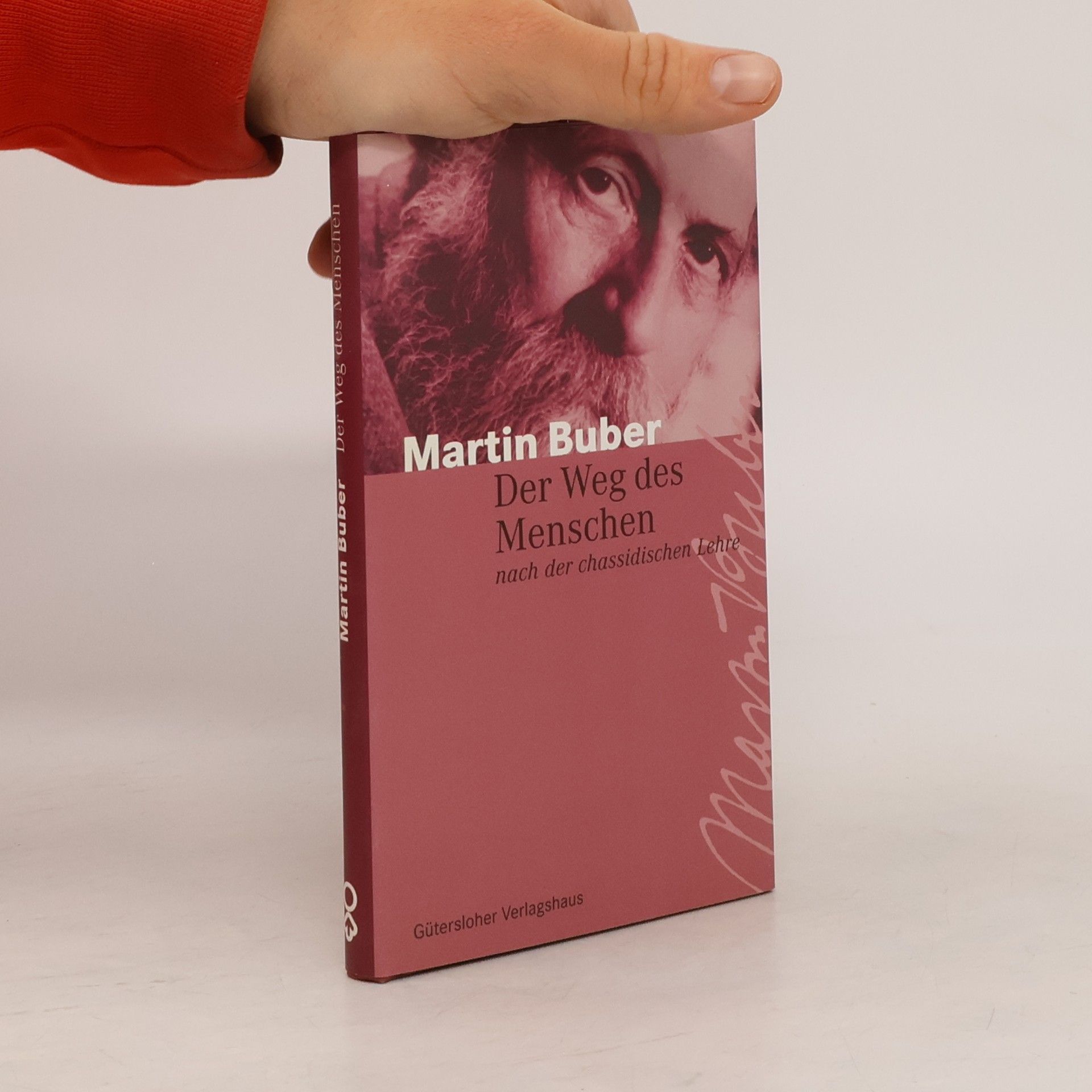 Martin Buber Der Weg des Menschen nach der chassidischen Lehre