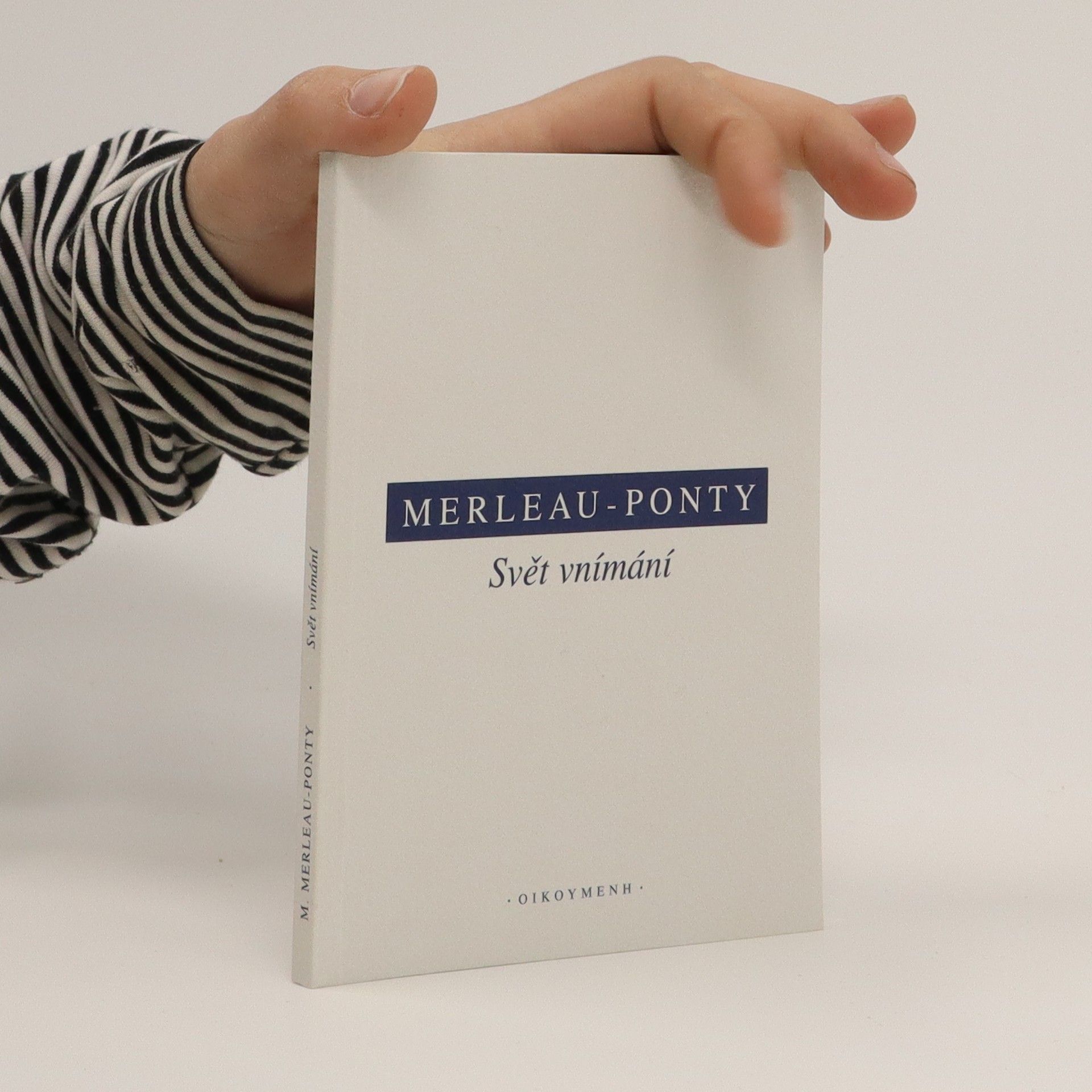 Maurice Merleau Ponty Svět vnímání