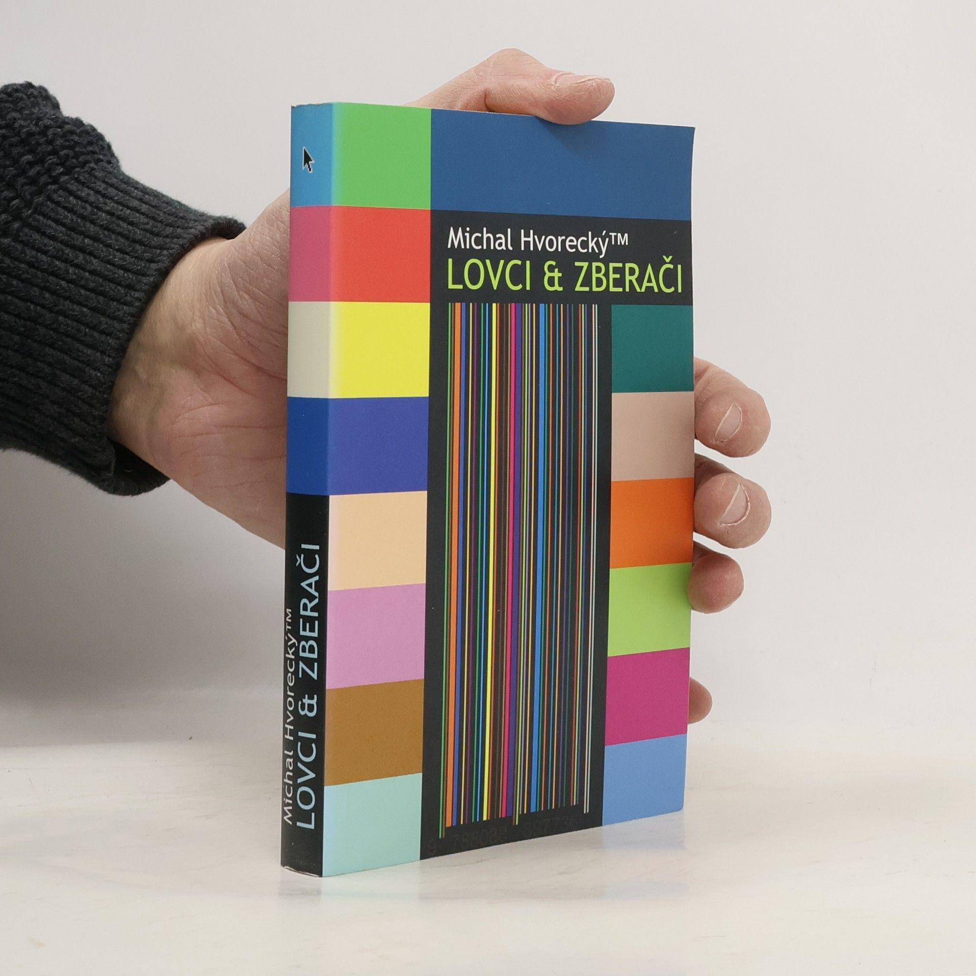 Michal Hvorecký Lovci a zberači